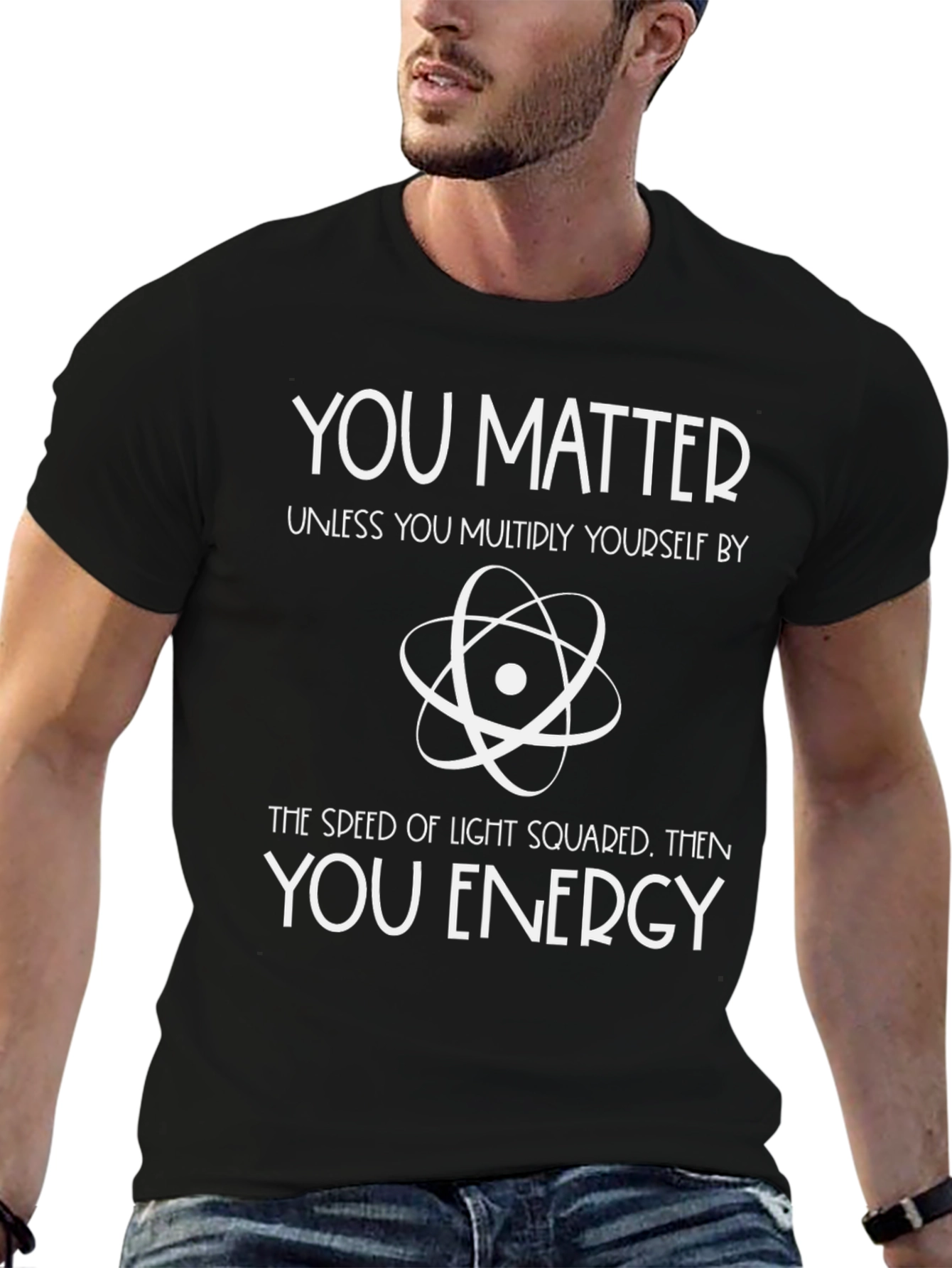 You Matter Physics T-Shirt - Science Humor Tee