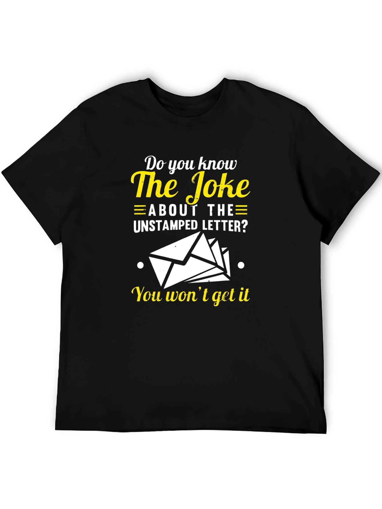 The Joke About The Unstamped Letter T-Shirt