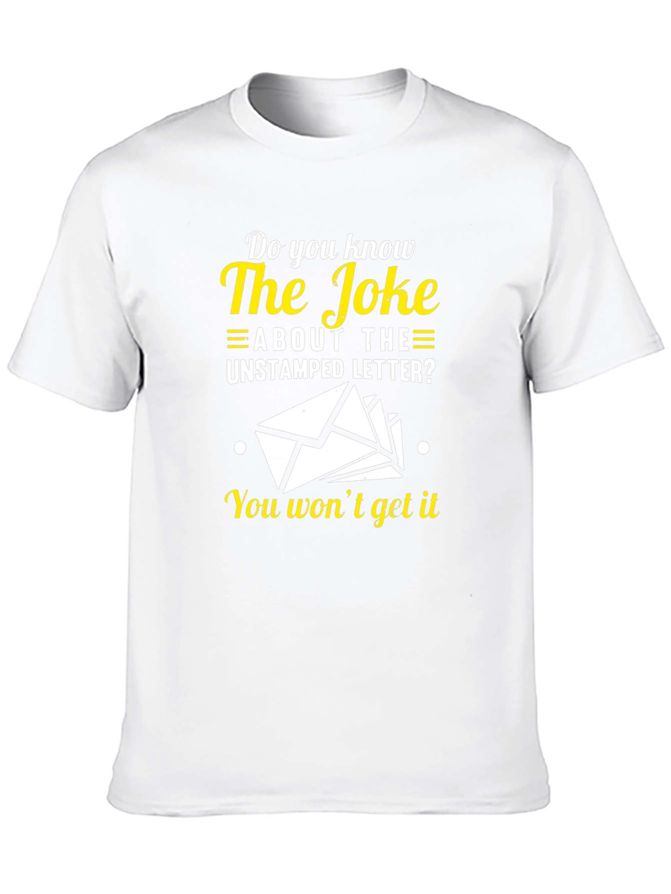 The Joke About The Unstamped Letter T-Shirt
