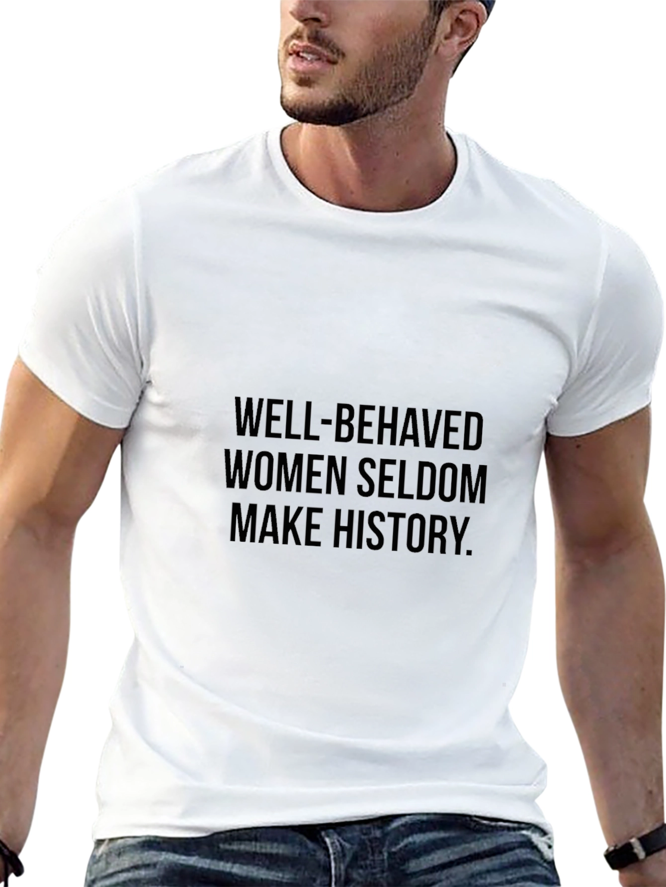 Well-Behaved Women Seldon Make History Black T-Shirt