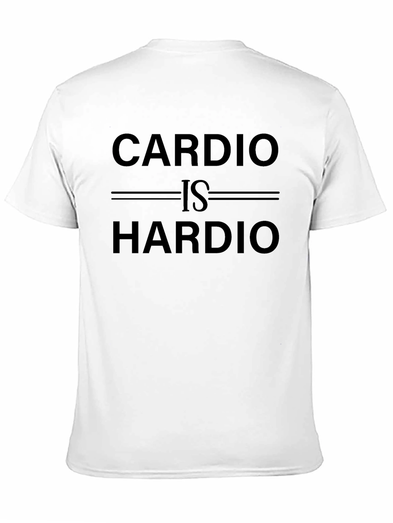 Cardio is Hardio T-Shirt Funny Workout Tee