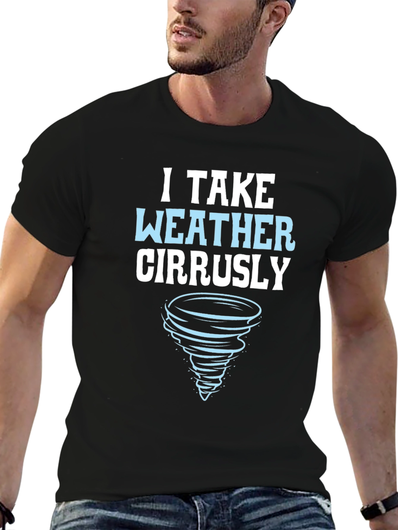 I Take Weather Cirrusly T-Shirt