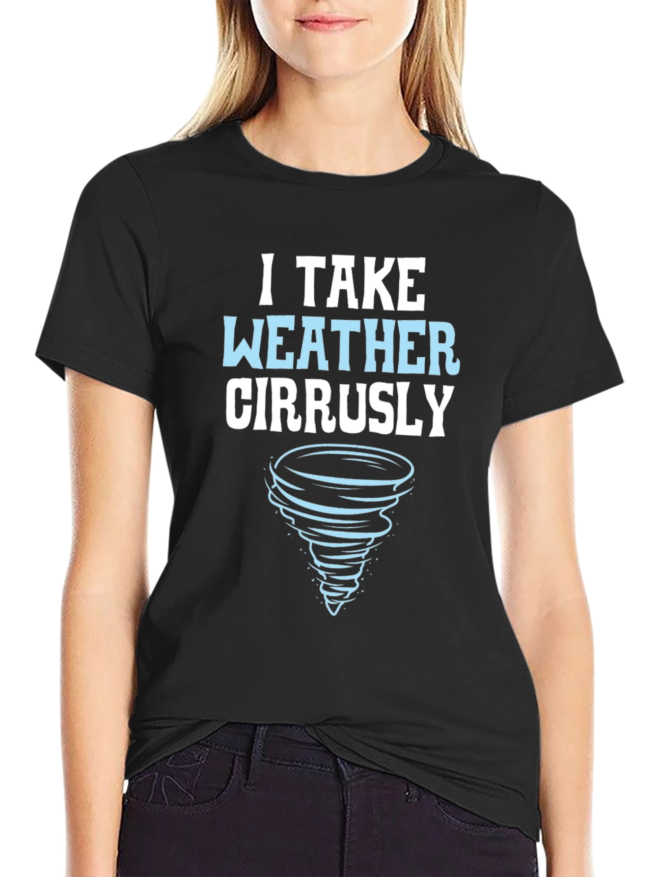 I Take Weather Cirrusly T-Shirt