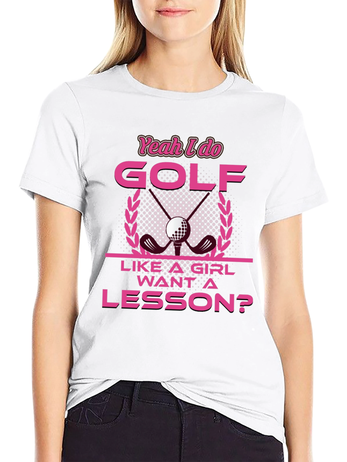 Yeah I Do Golf Like A Girl T-Shirt