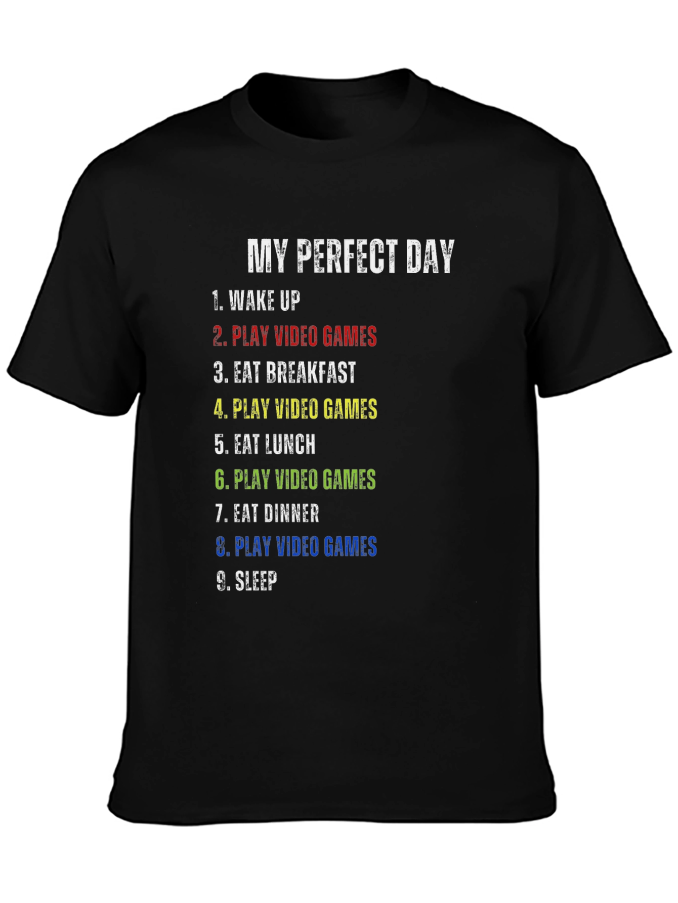 My Perfect Day Gamer T-Shirt