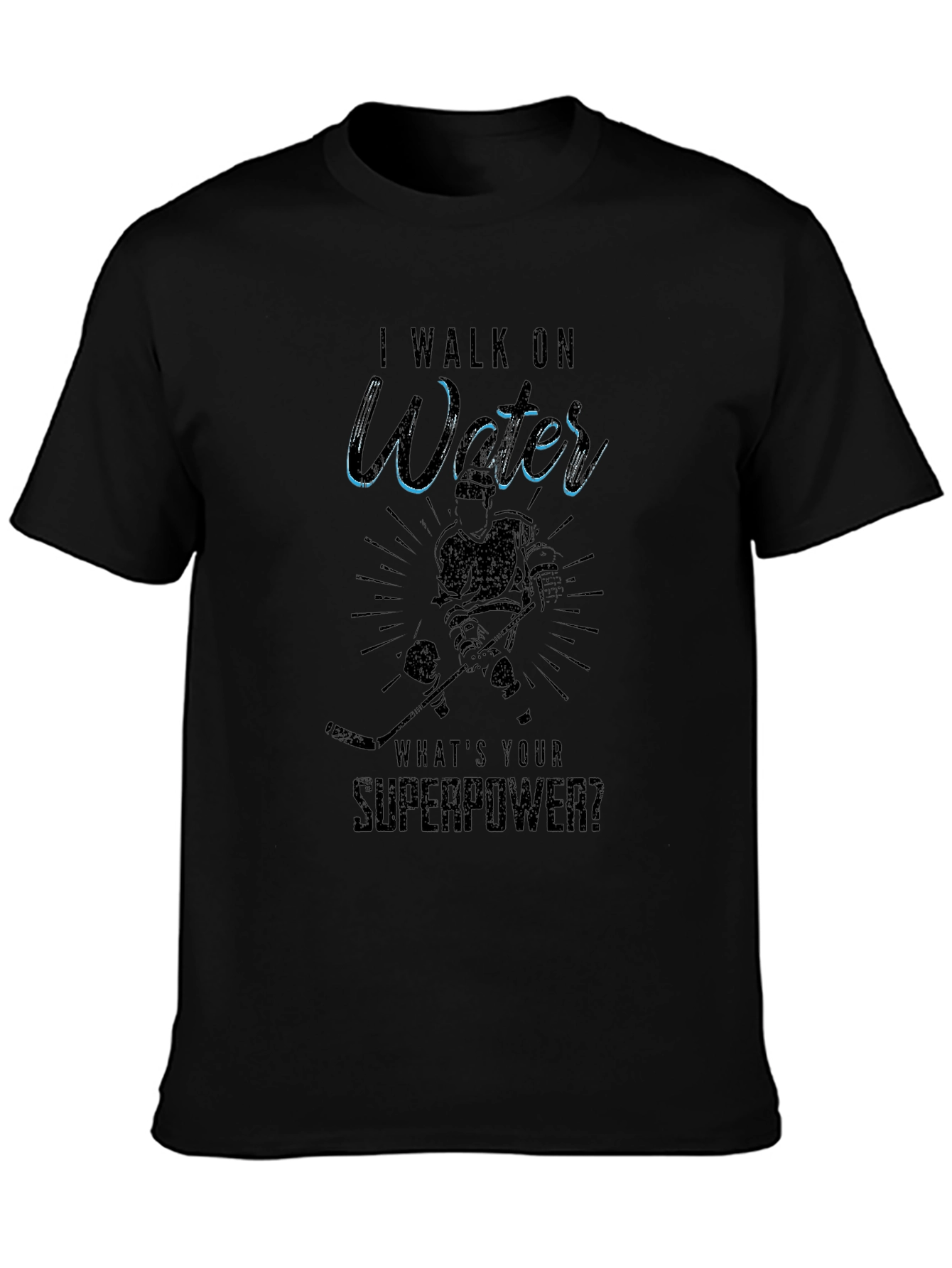 I Walk on Water Superpower Hockey T-Shirt
