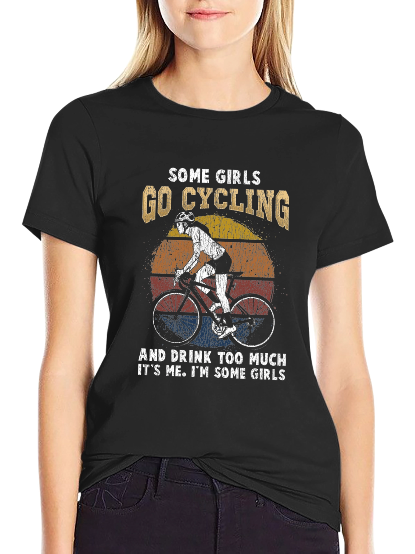 Cycling Girl Tee: Some Girls Go Cycling & Drink