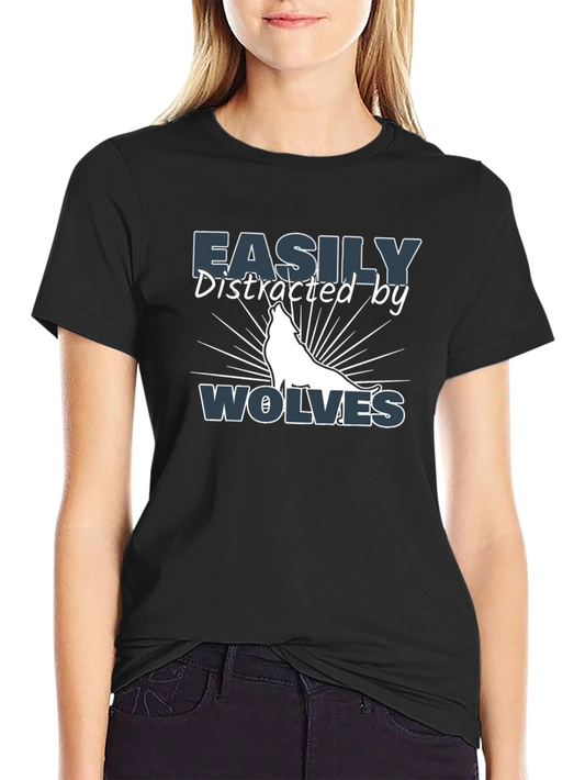 Easily Distracted By Wolves T-Shirt - Funny Wolf Lover Tee