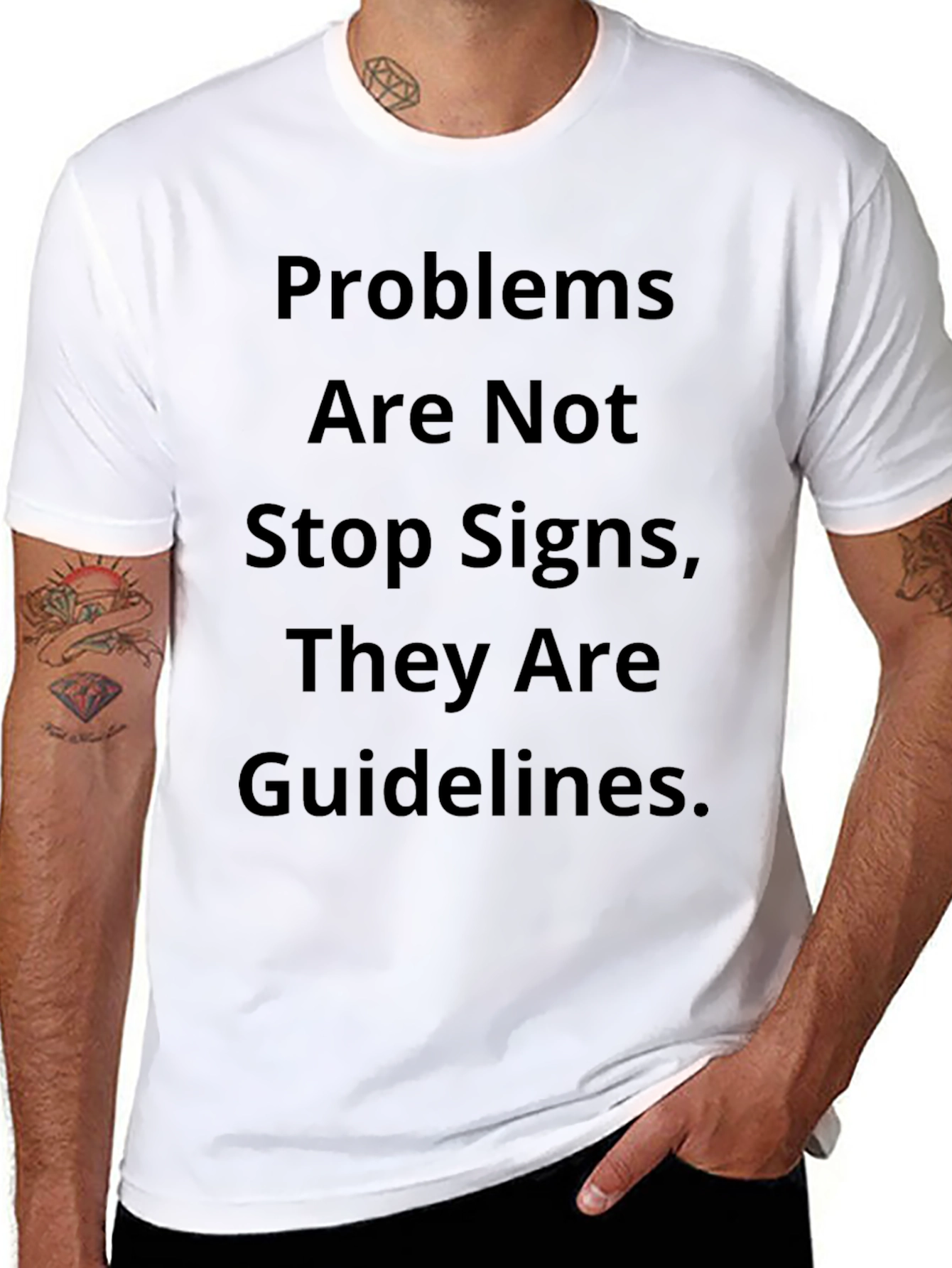 Motivational T-Shirt: Problems Are Guidelines