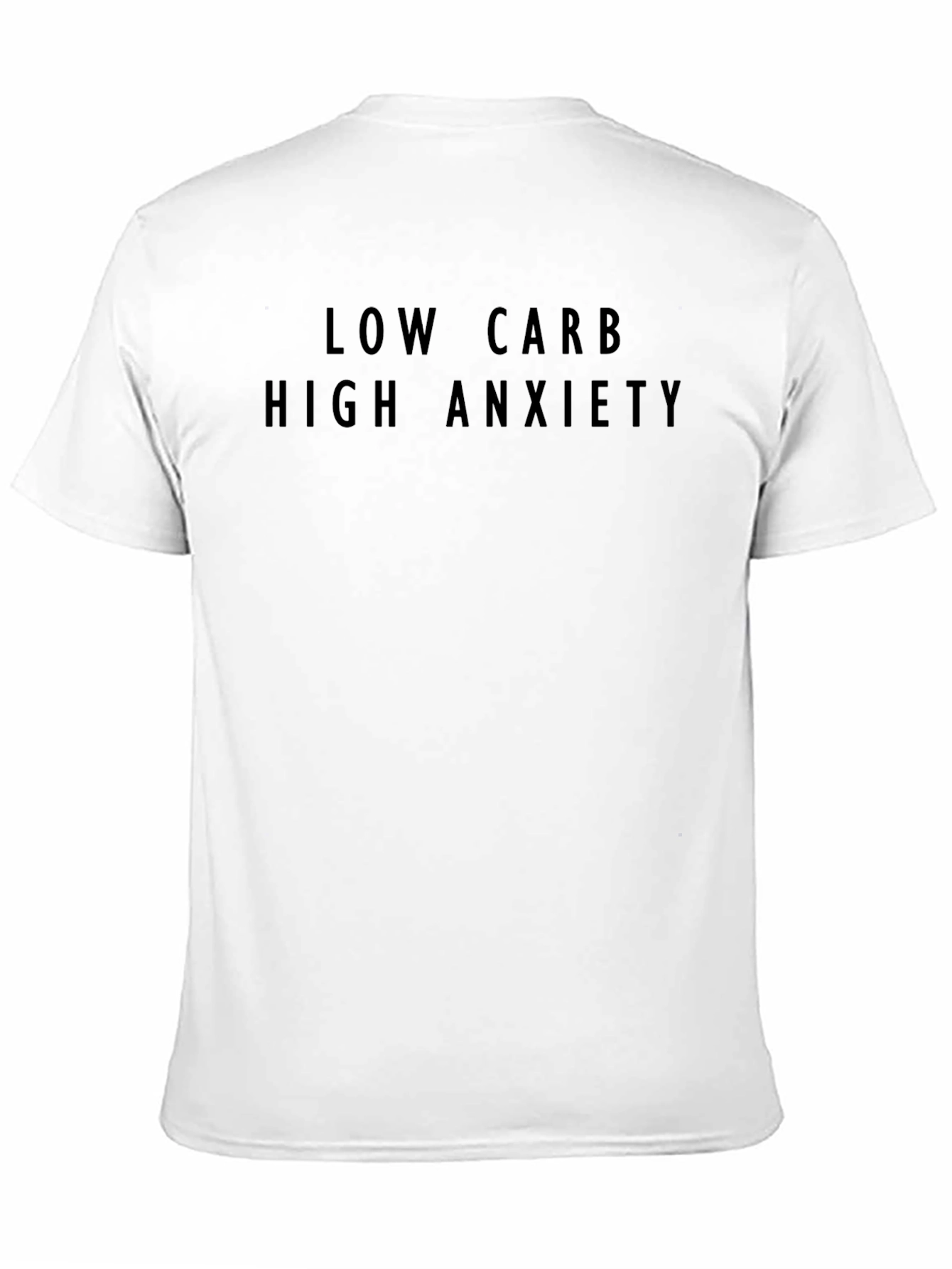 Low Carb High Anxiety Graphic T-Shirt