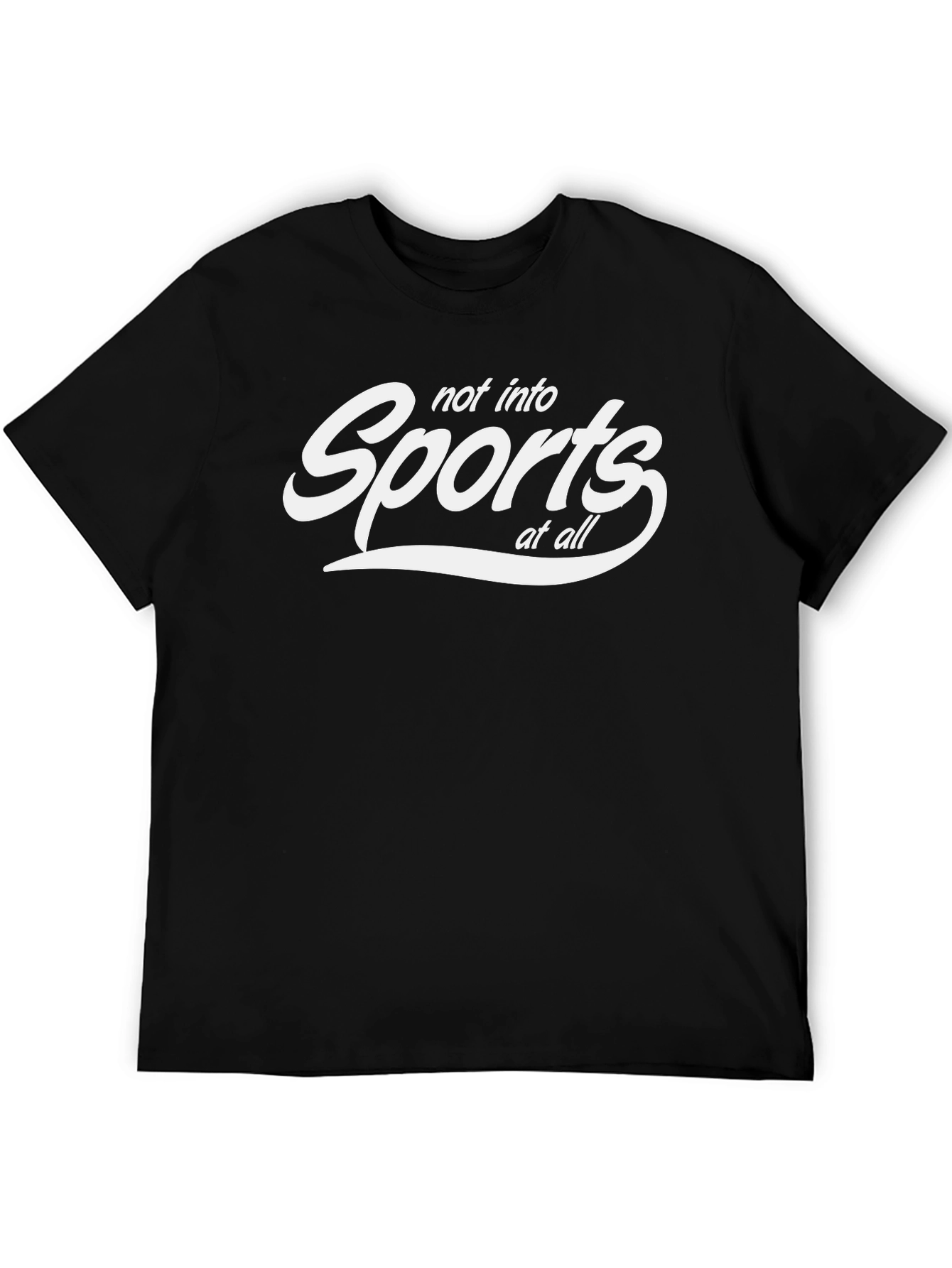 Not Into Sports T-Shirt