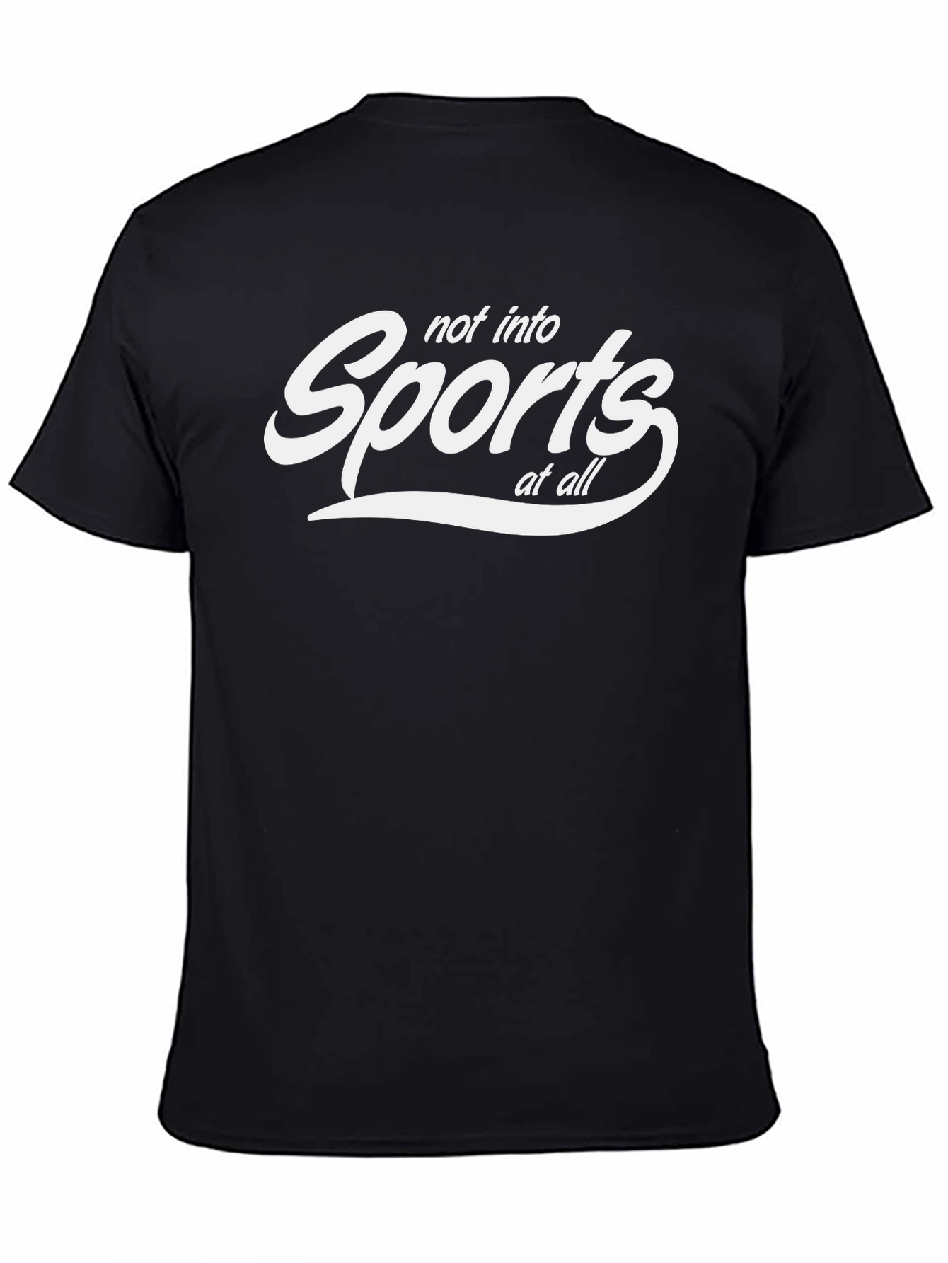 Not Into Sports T-Shirt