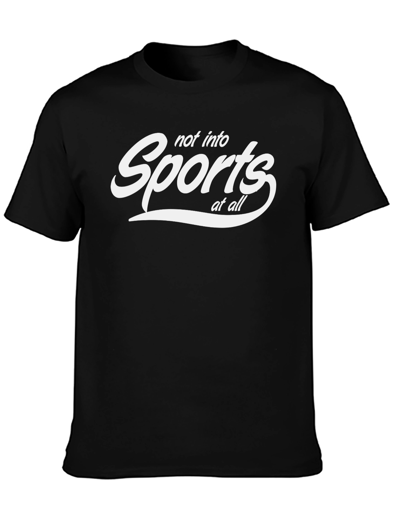 Not Into Sports T-Shirt