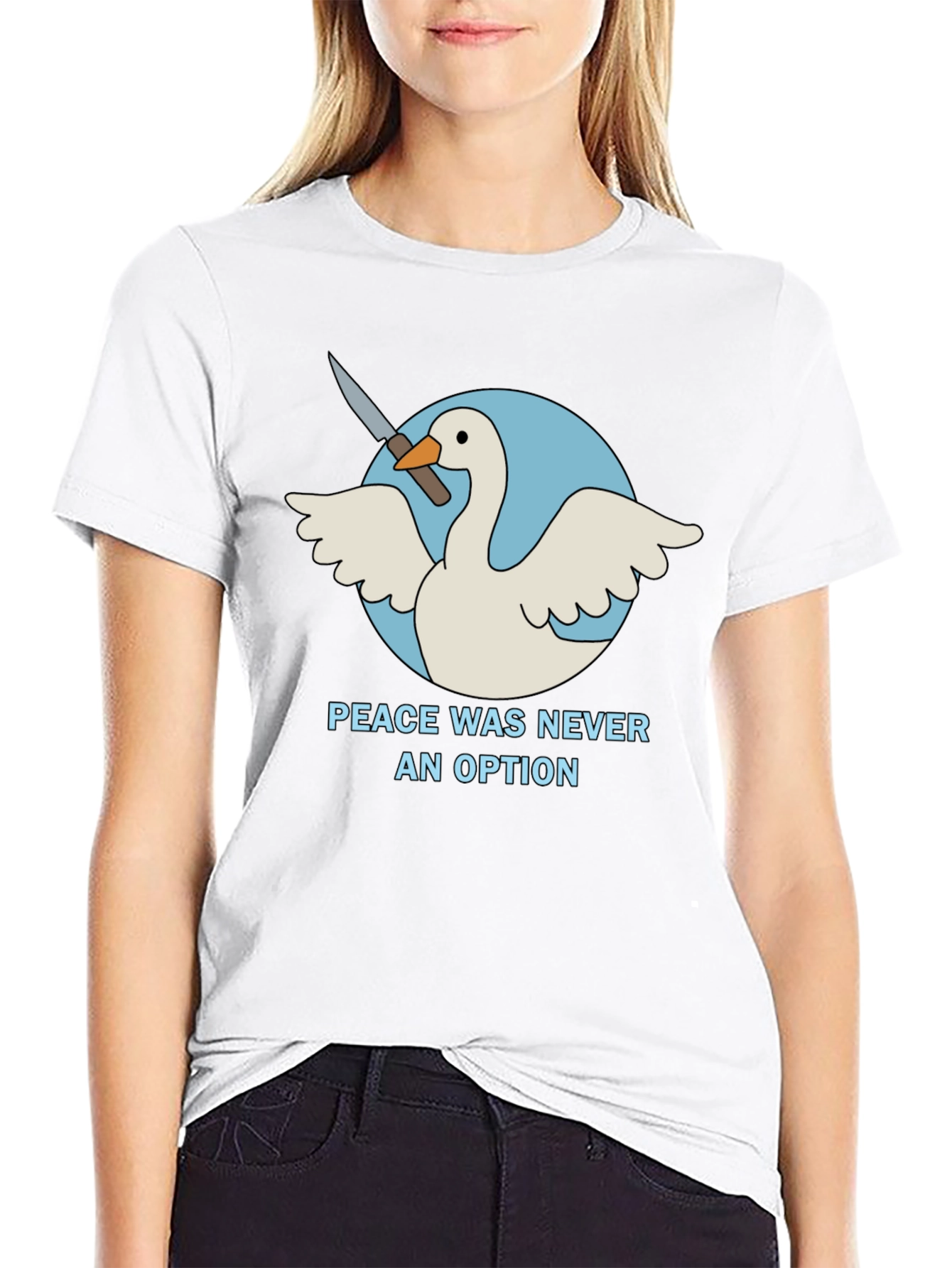 Peace Was Never An Option Goose T-Shirt