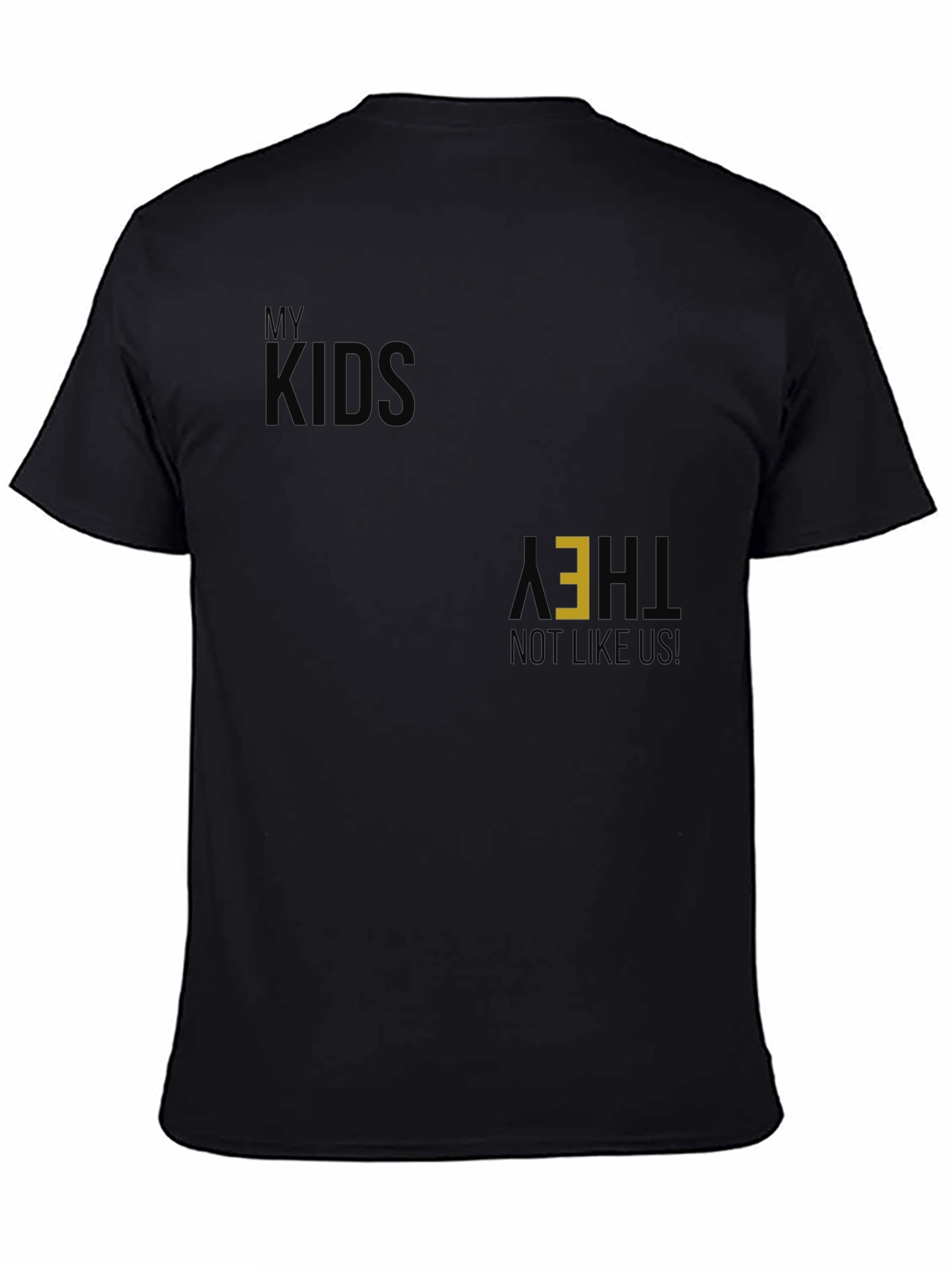My Kids They Not Like Us Black Graphic Tee