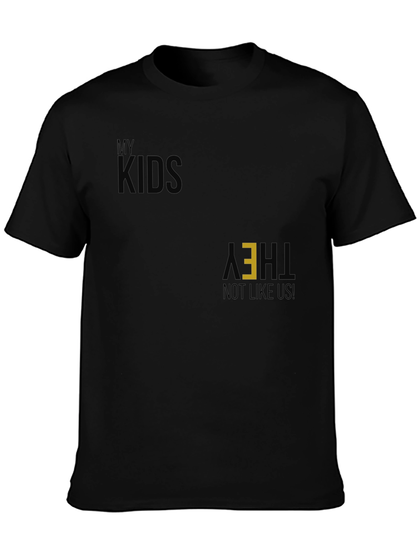 My Kids They Not Like Us Black Graphic Tee