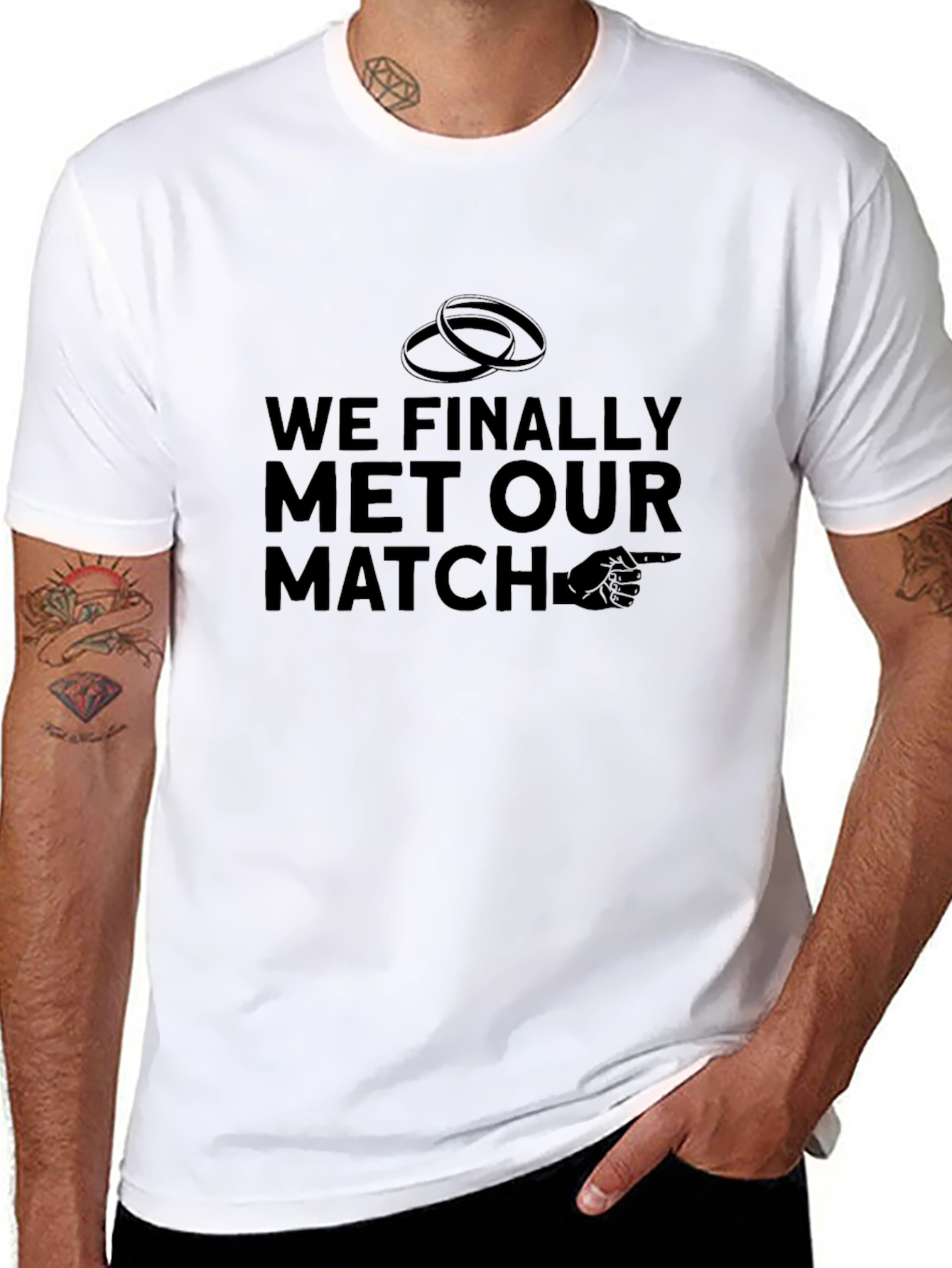 Funny Wedding T-Shirt - We Finally Met Our Match