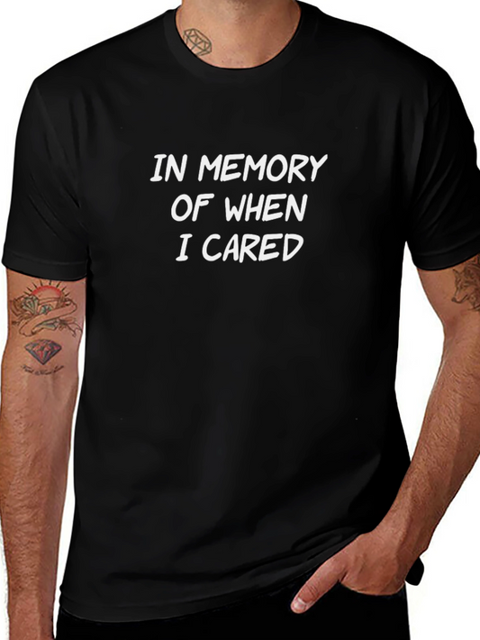 Funny In Memory Of When I Cared Graphic T-Shirt