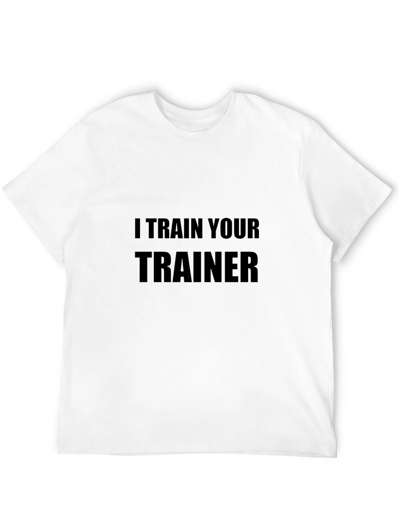 I Train Your Trainer Black T-Shirt