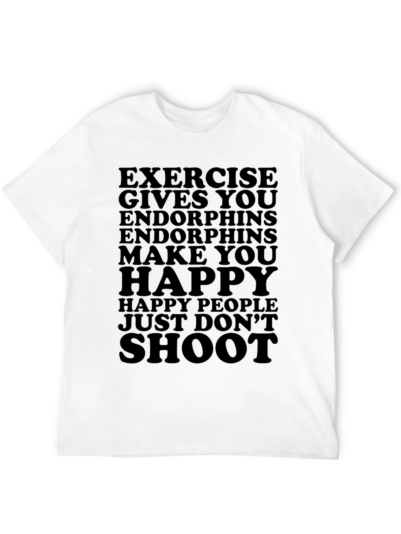 Exercise Gives You Endorphins T-Shirt