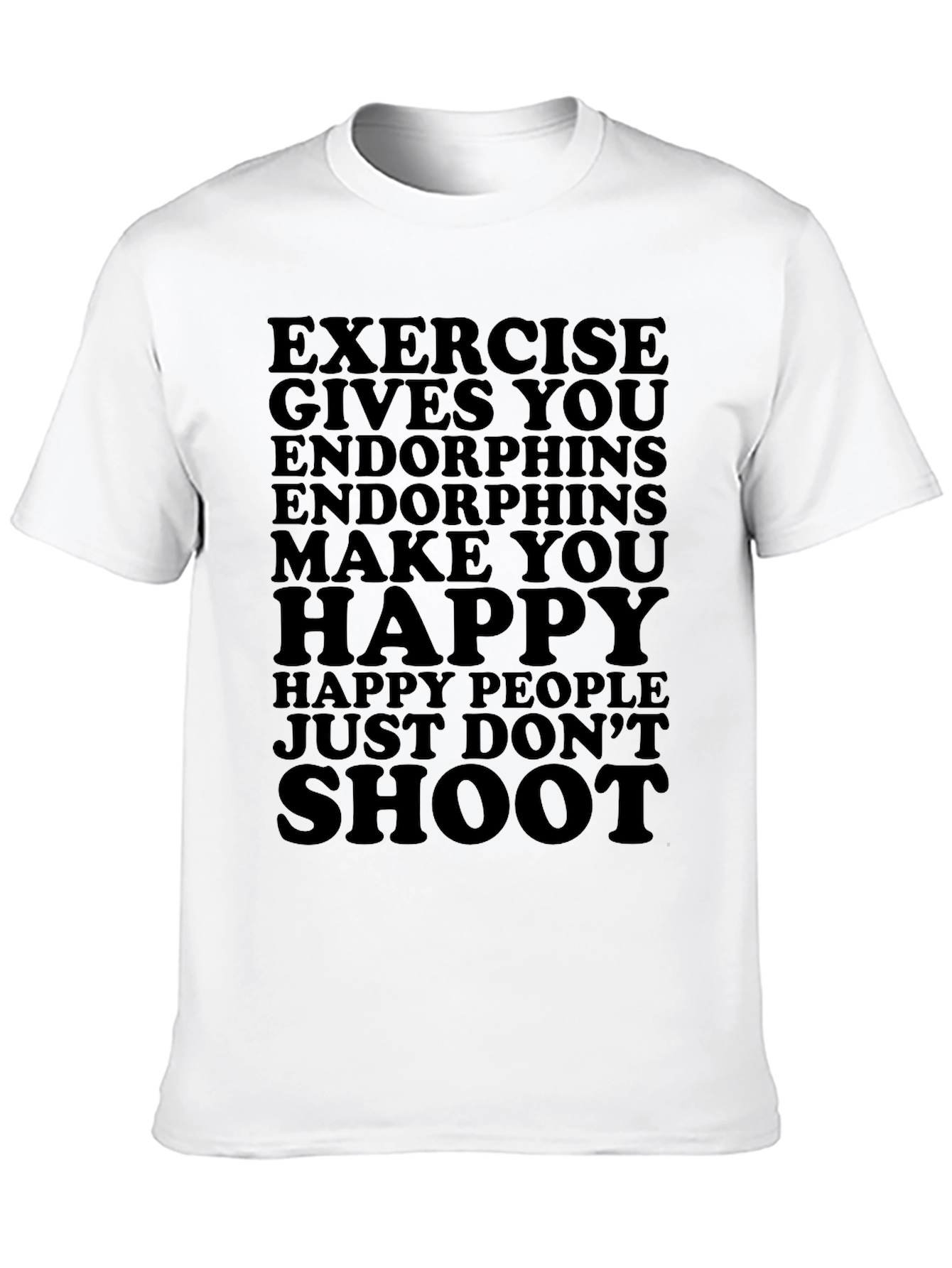 Exercise Gives You Endorphins T-Shirt