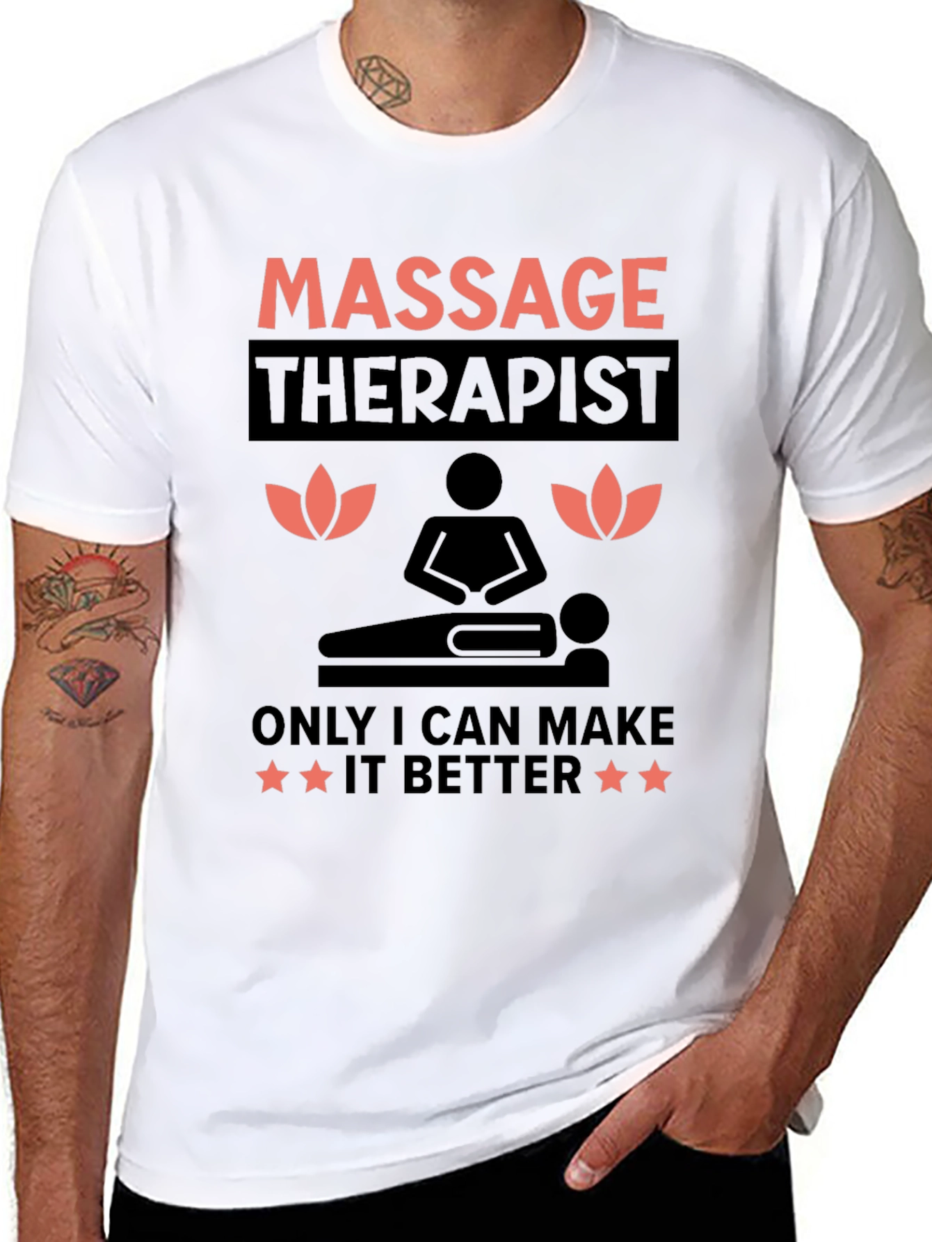 Massage Therapist T-Shirt: Only I Can Make It Better