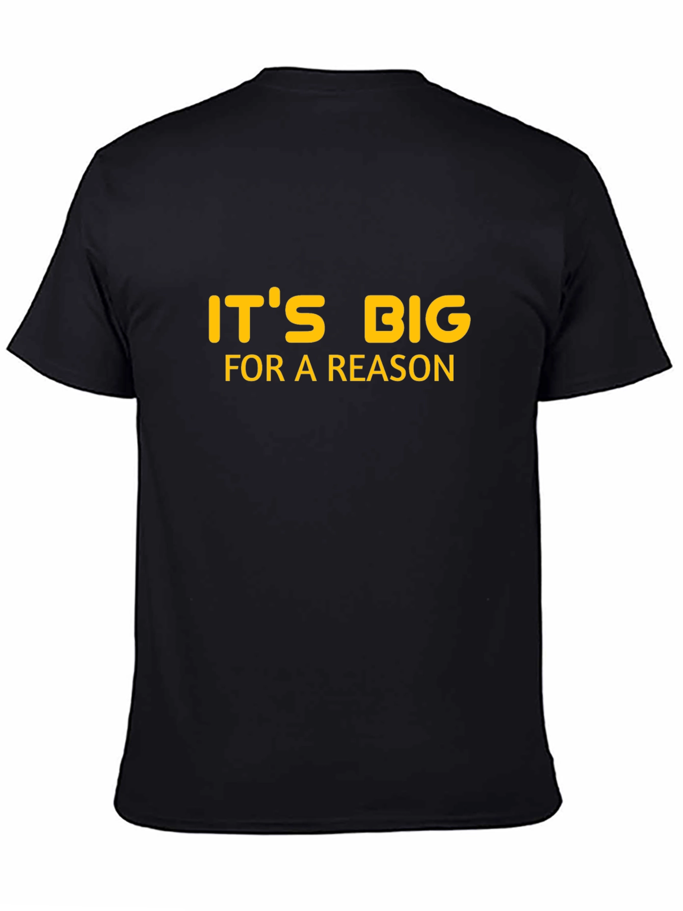 Its Big For A Reason Black T-Shirt