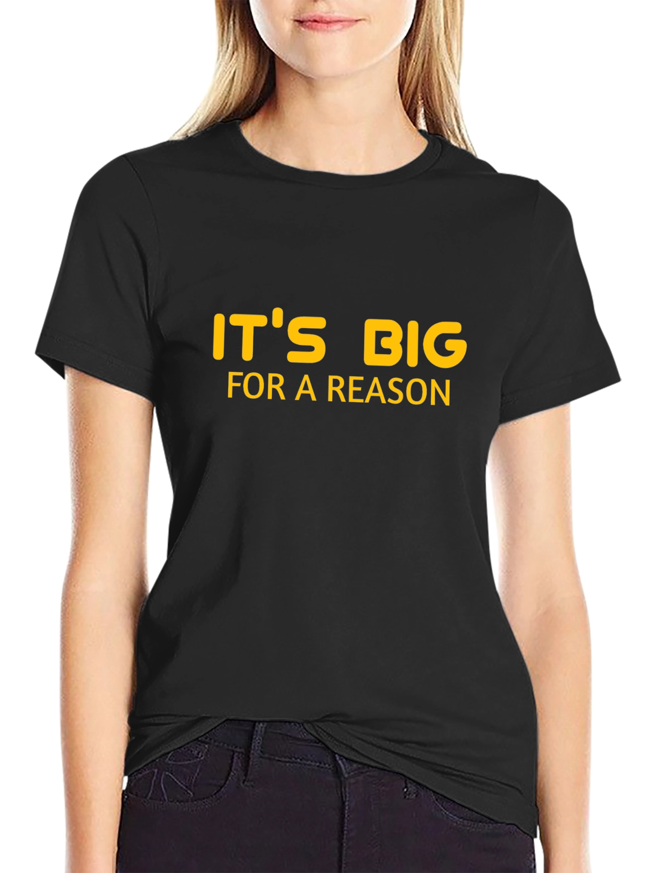 Its Big For A Reason Black T-Shirt