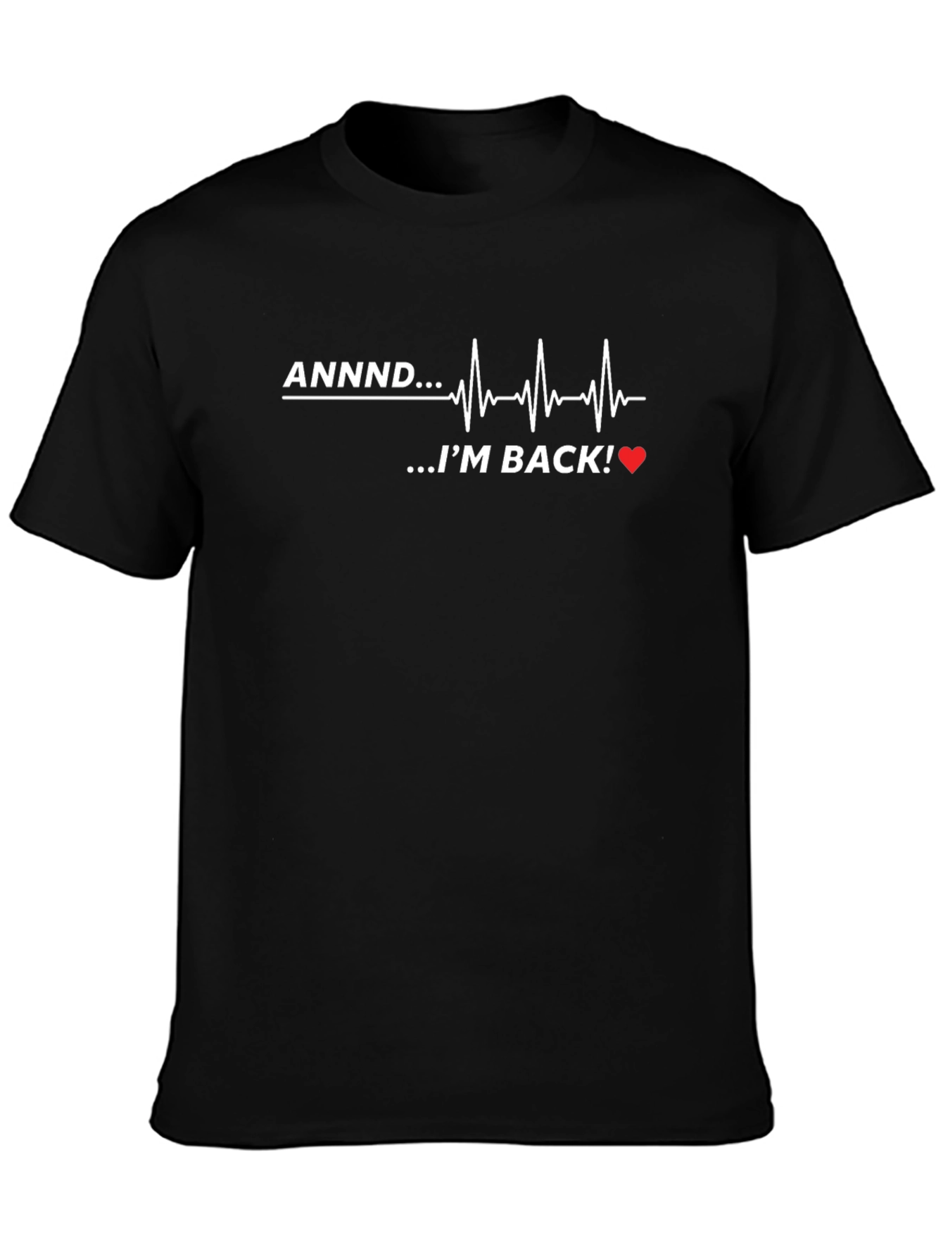 ANNDD...IM BACK! Heartbeat Graphic Tee - Black
