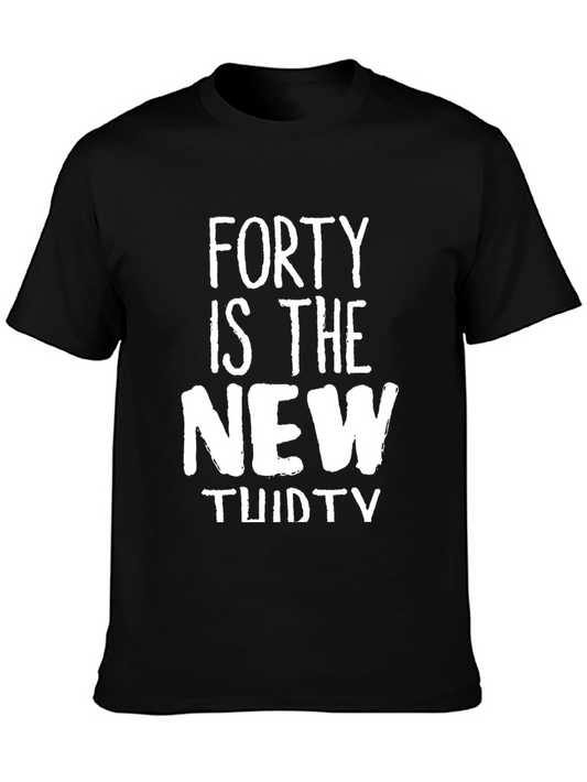 Funny Forty is the New Thirty Mens T-Shirt