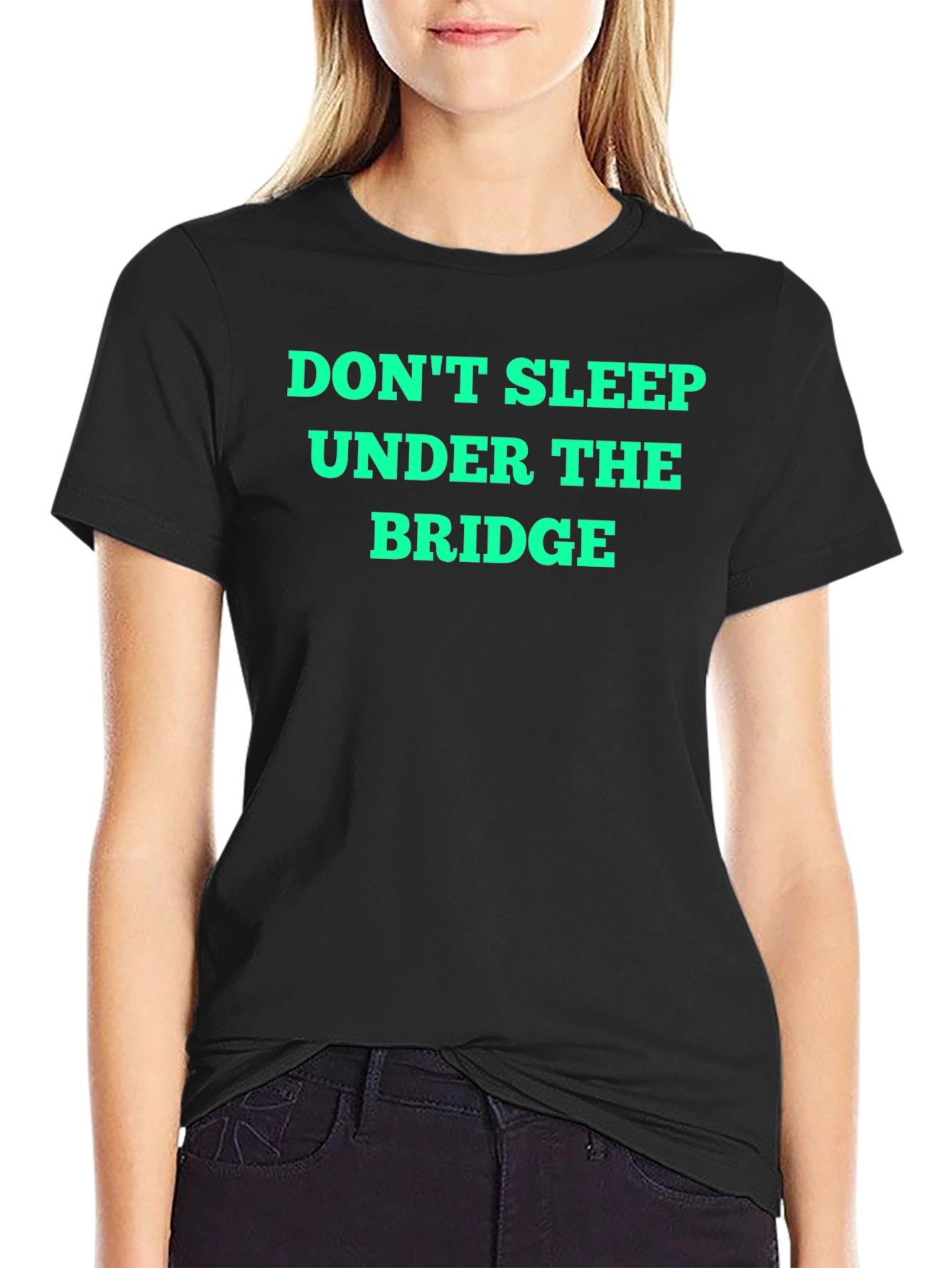Dont Sleep Under the Bridge Graphic Tee
