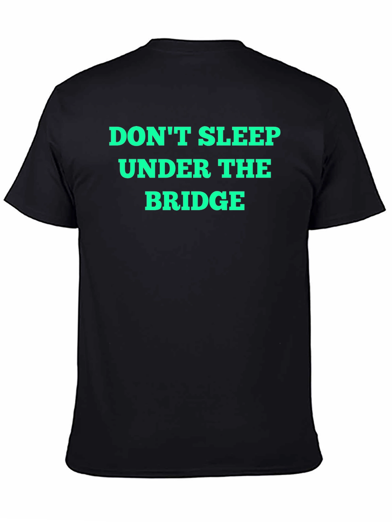Dont Sleep Under the Bridge Graphic Tee