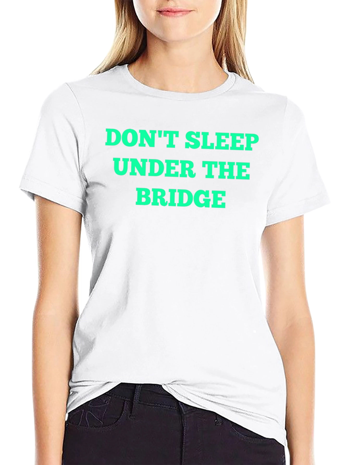 Dont Sleep Under the Bridge Graphic Tee