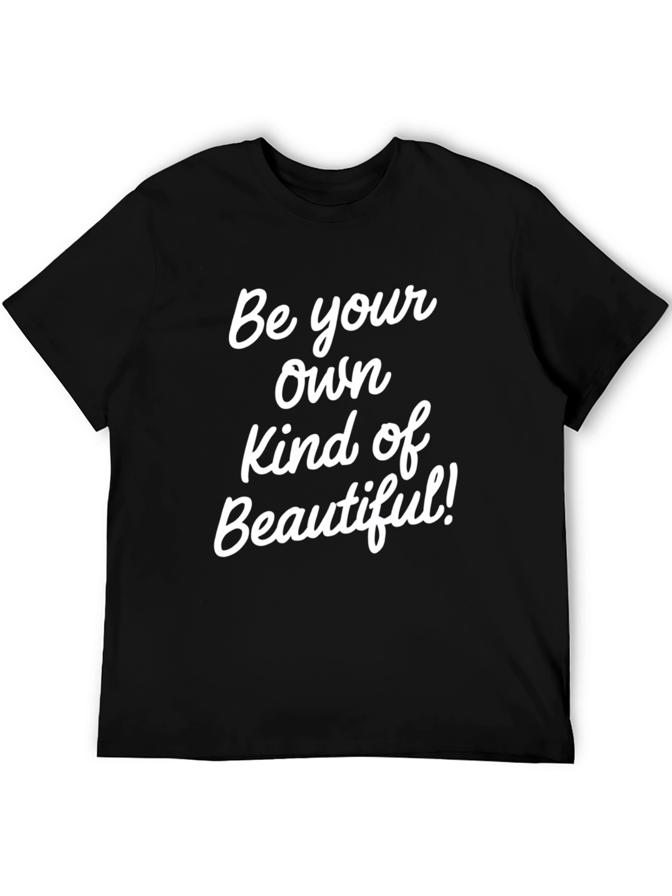 Be Your Own Kind of Beautiful Black T-Shirt