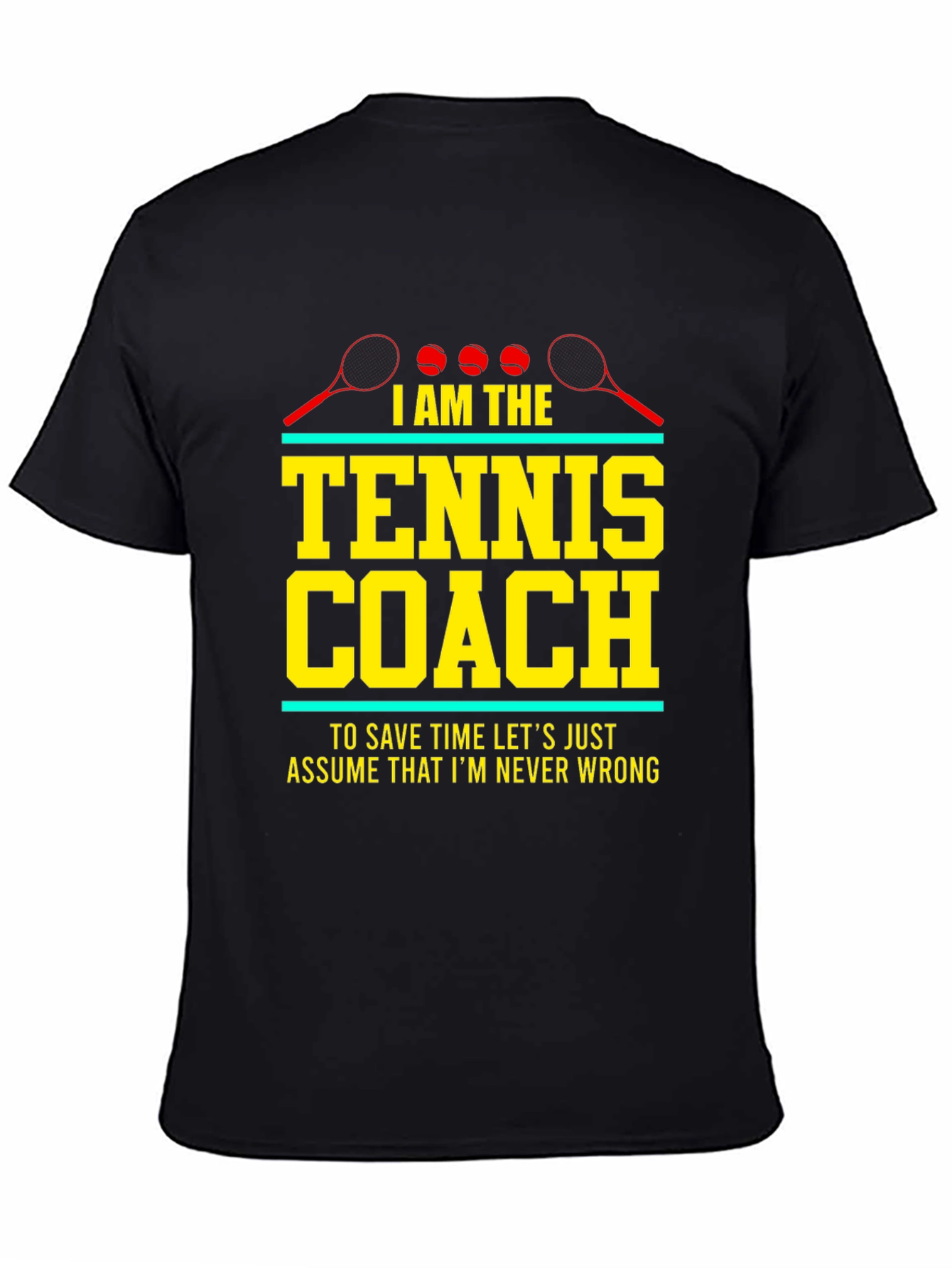 Tennis Coach Graphic Tee - Never Wrong Tennis Shirt