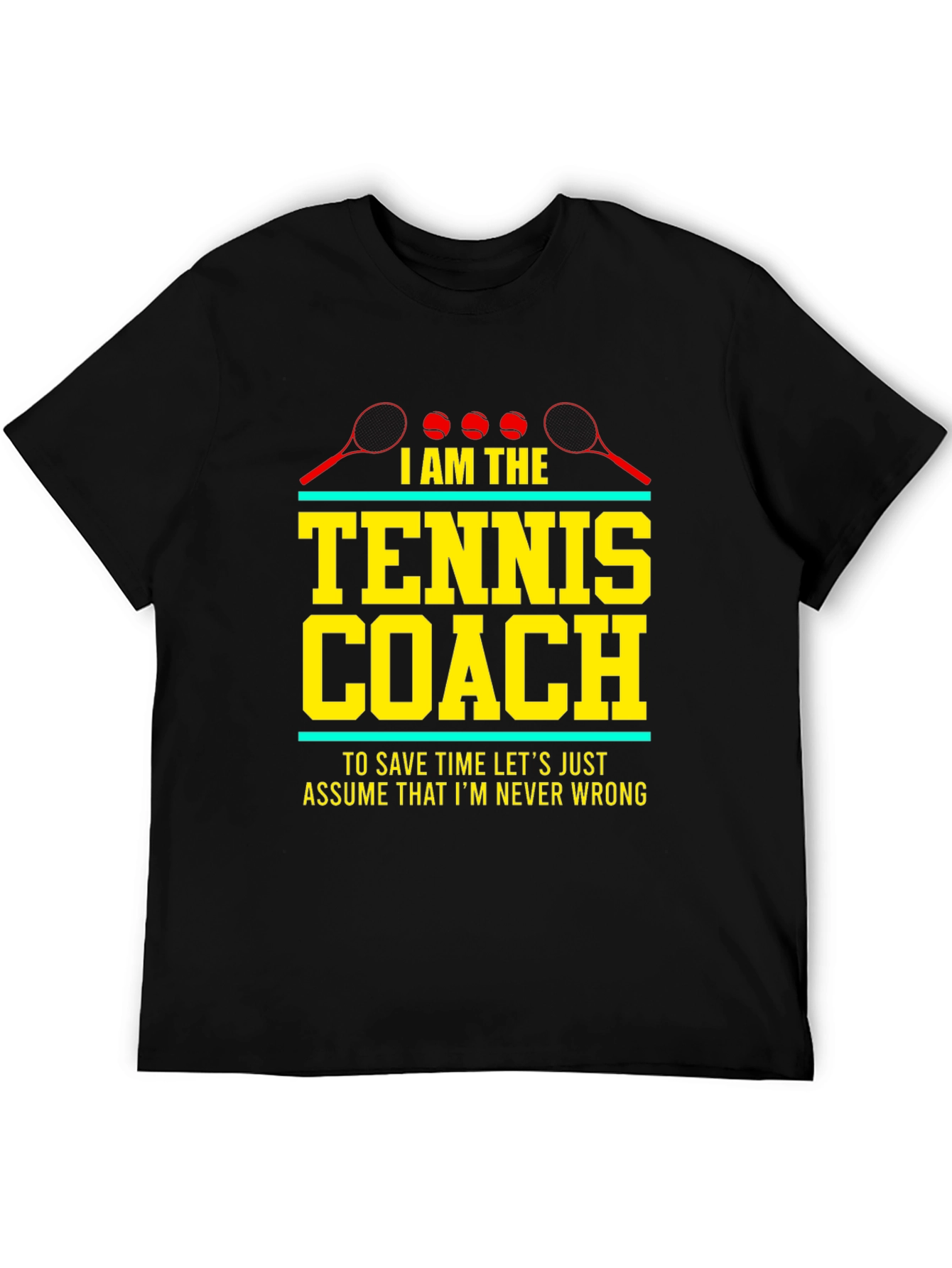 Tennis Coach Graphic Tee - Never Wrong Tennis Shirt