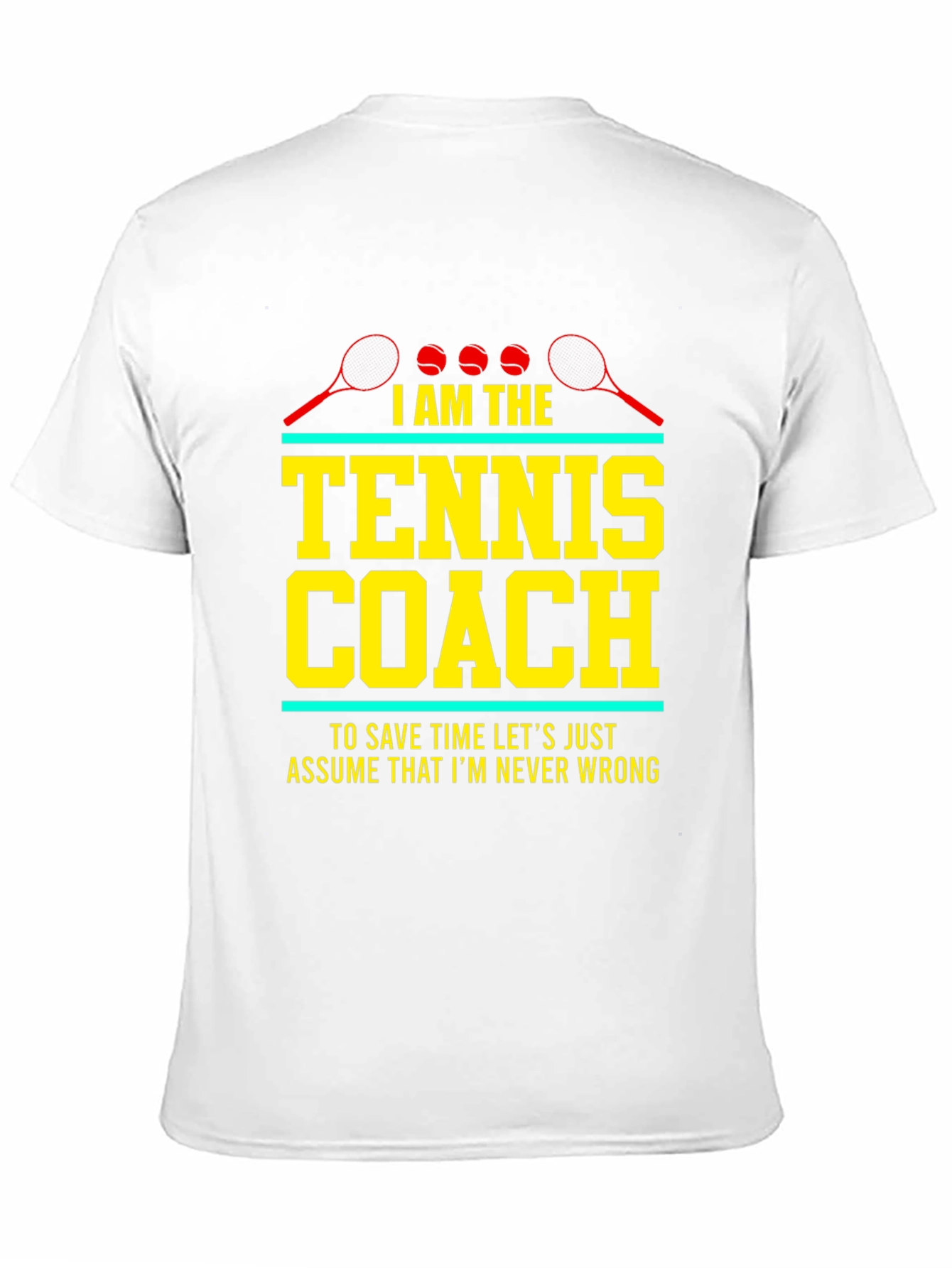Tennis Coach Graphic Tee - Never Wrong Tennis Shirt