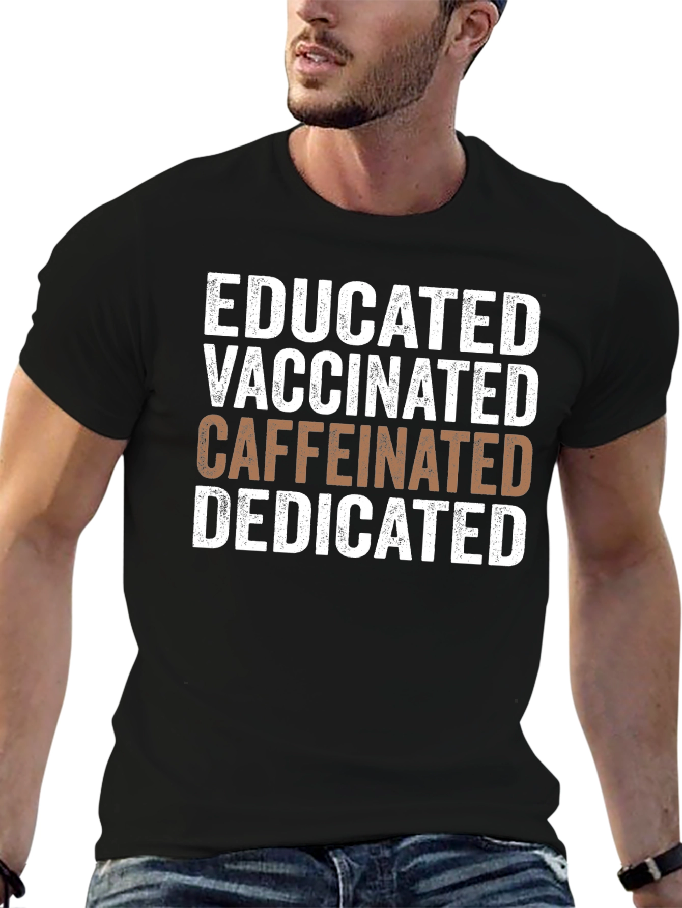 Educated Vaccinated Caffeinated Dedicated Graphic Tee