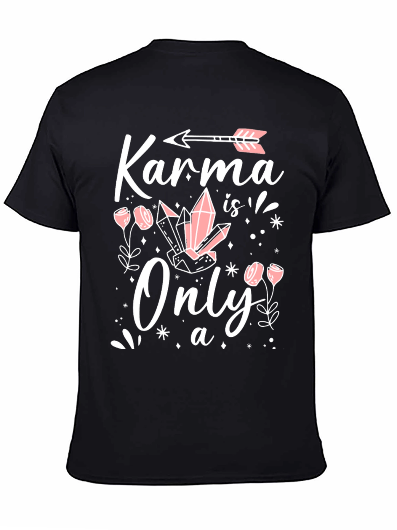 Karma is Only a B*tch Shirt