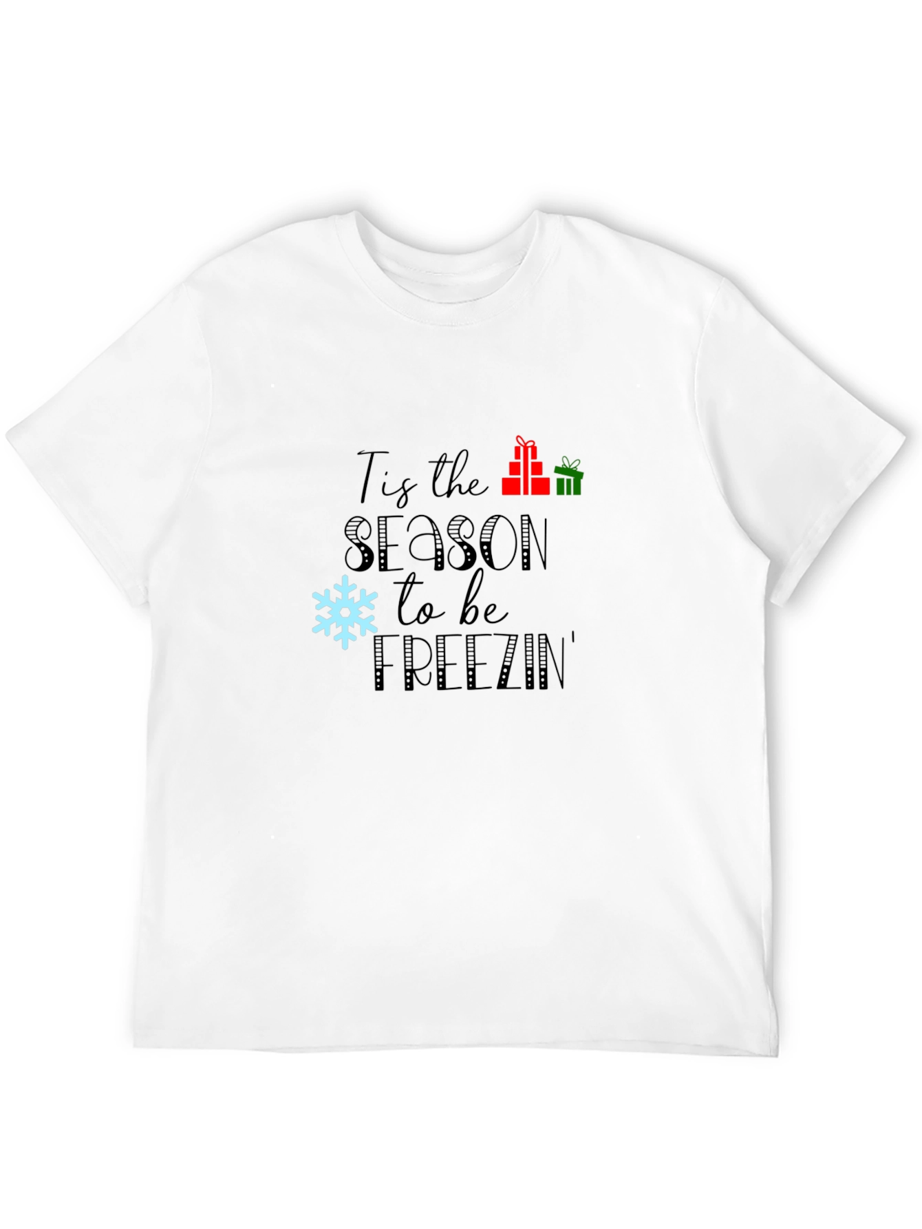 Tis the Season to be Freezin Graphic Tee
