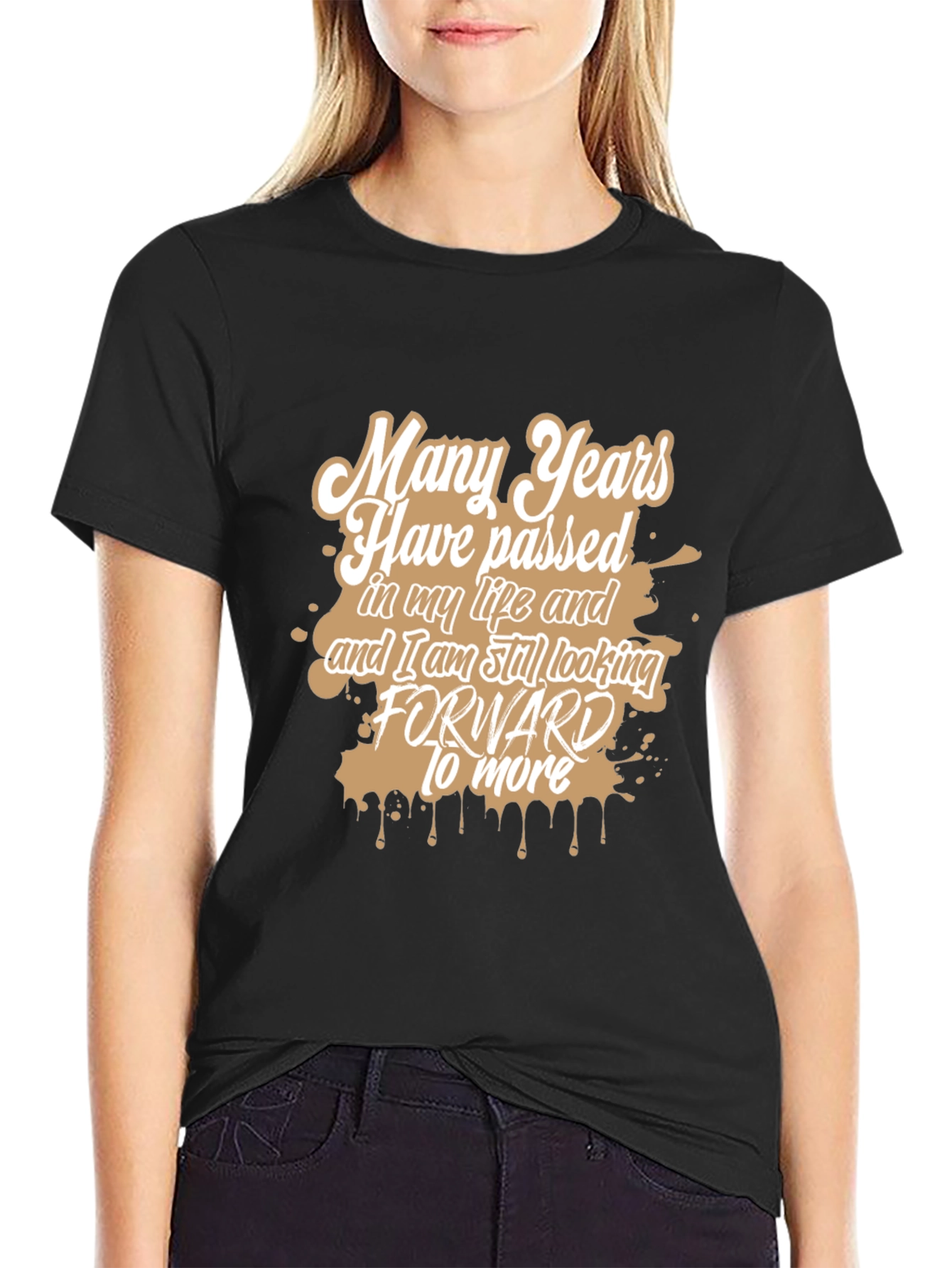 Many Years T-Shirt - Stylish Graphic Tee