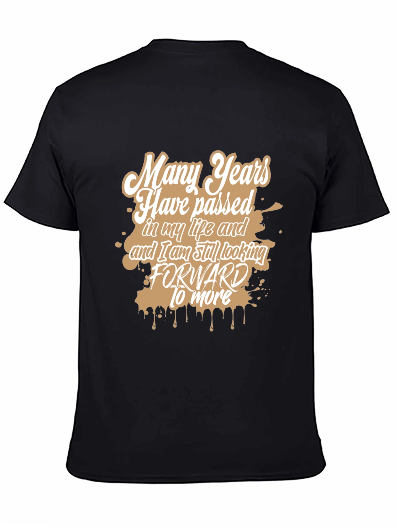 Many Years T-Shirt - Stylish Graphic Tee