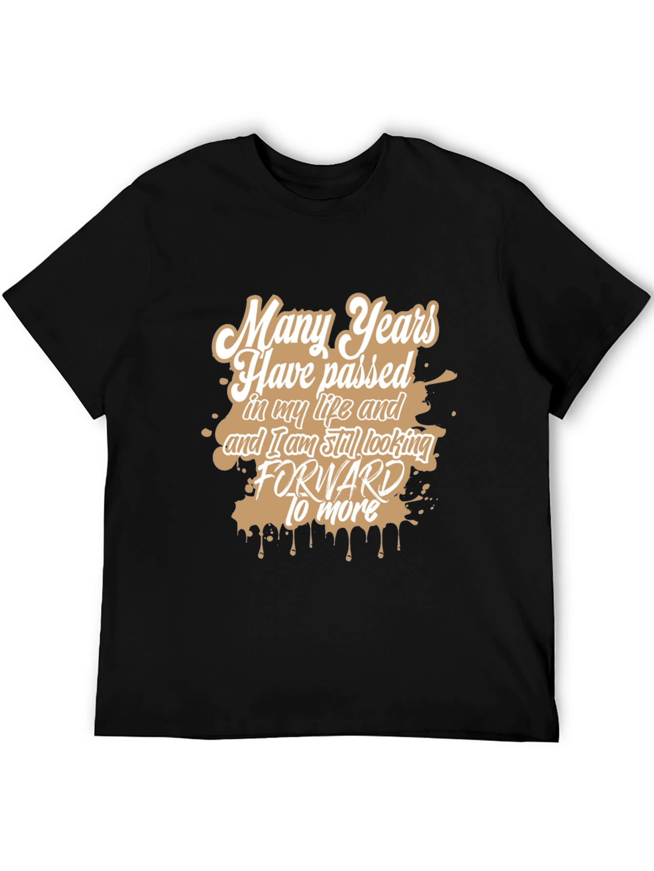 Many Years T-Shirt - Stylish Graphic Tee