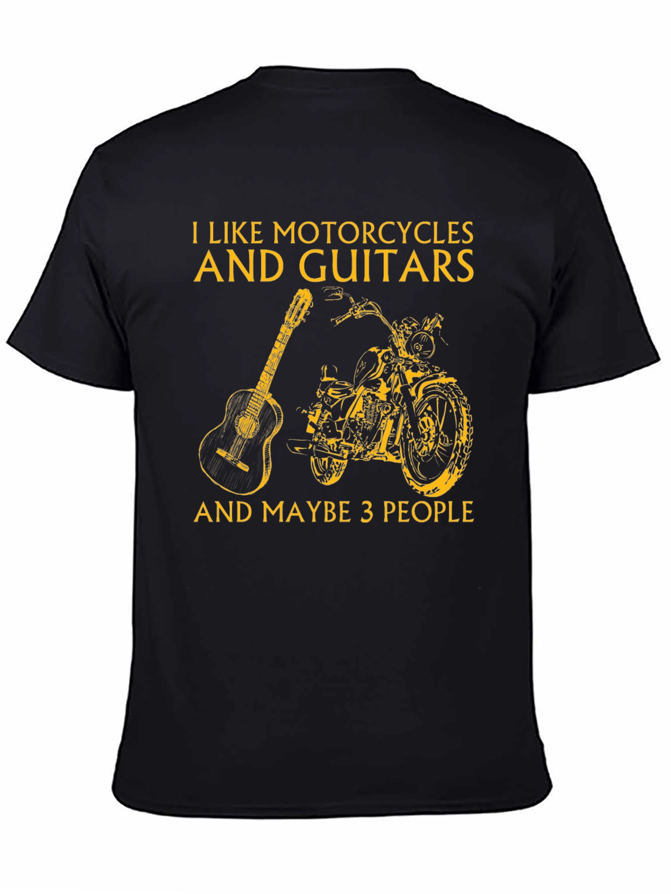 Motorcycles Guitars and Maybe 3 People T-Shirt