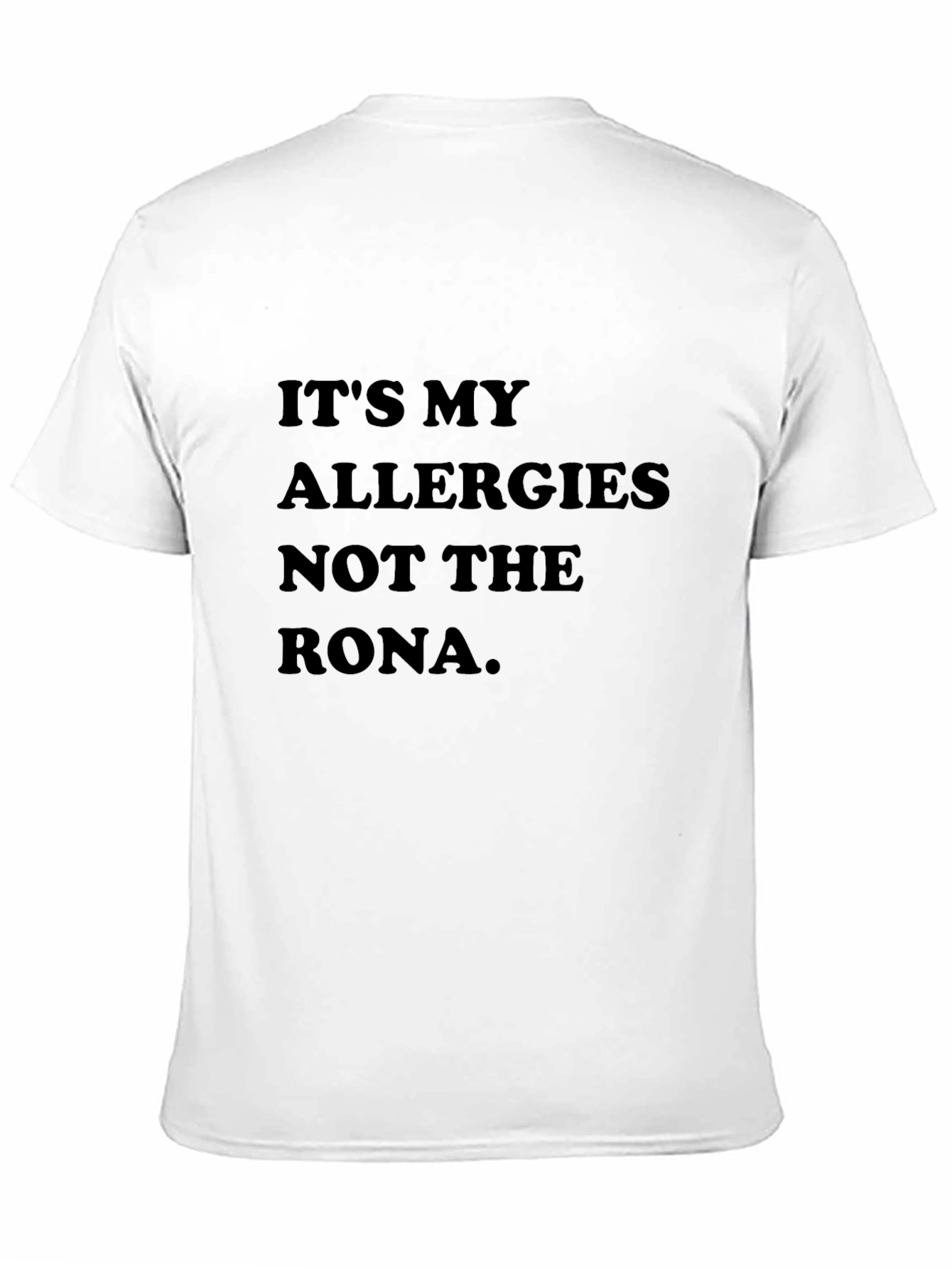 Its My Allergies T-Shirt - Humorous Statement Tee