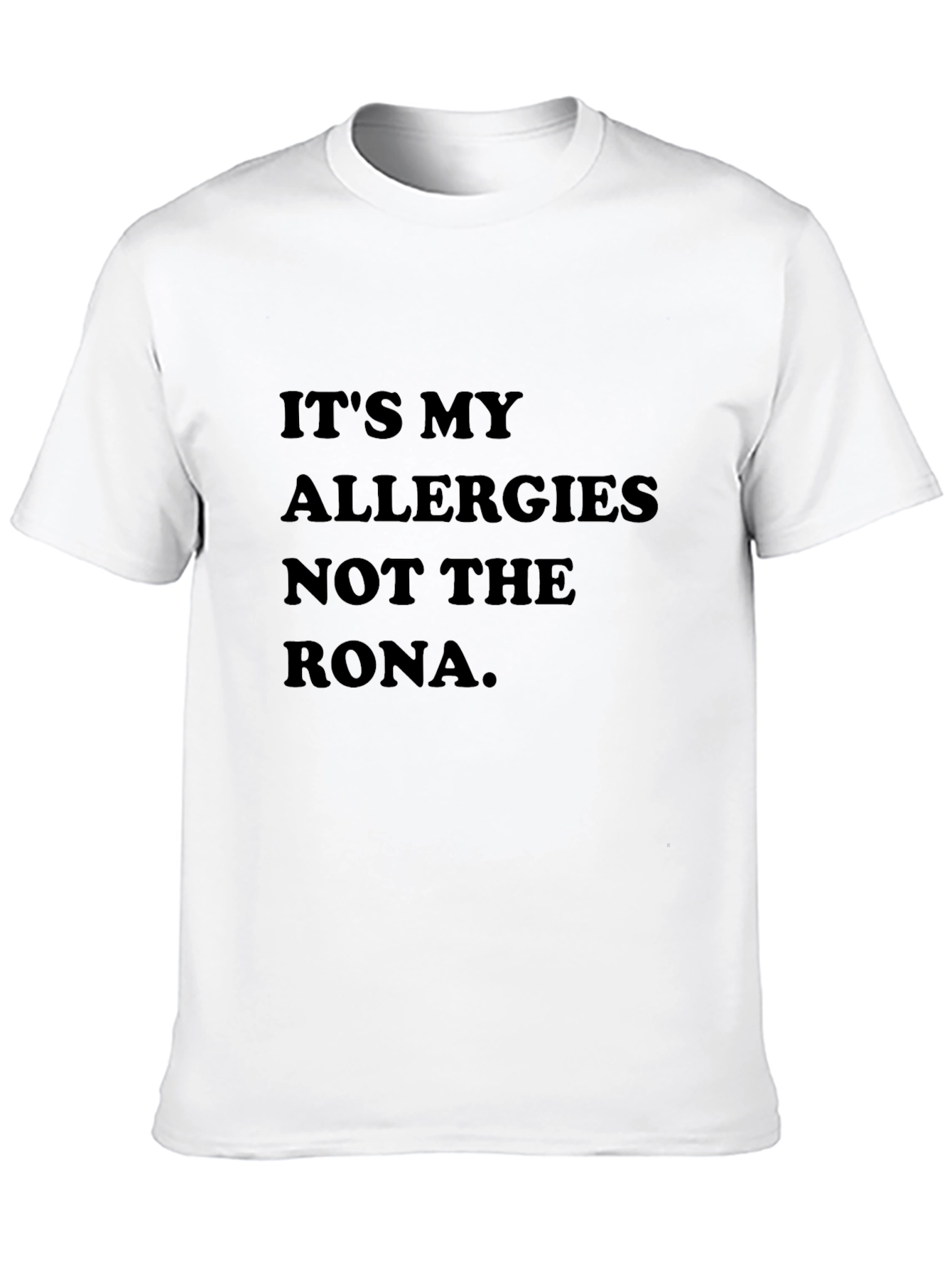 Its My Allergies T-Shirt - Humorous Statement Tee