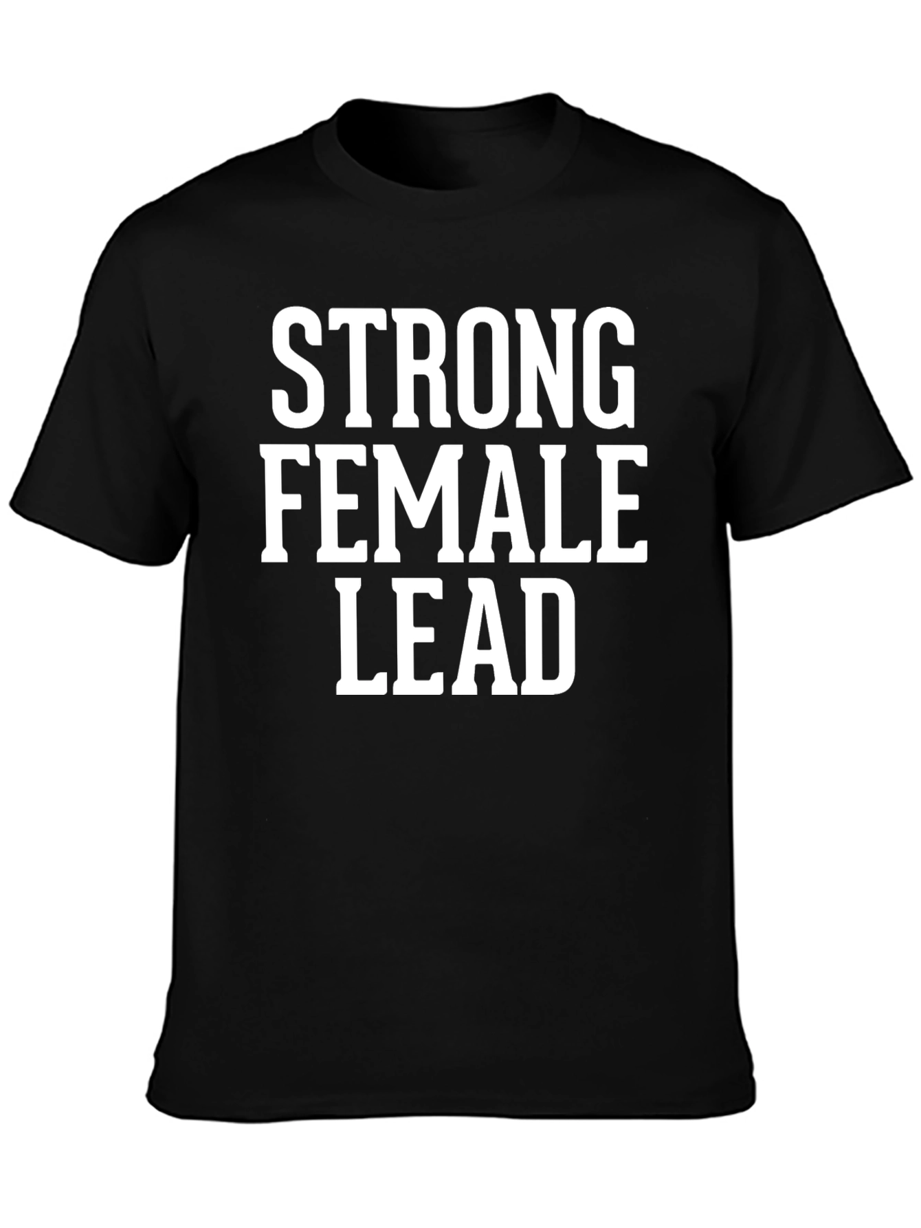 Strong Female Lead T-Shirt - Empowering Graphic Tee