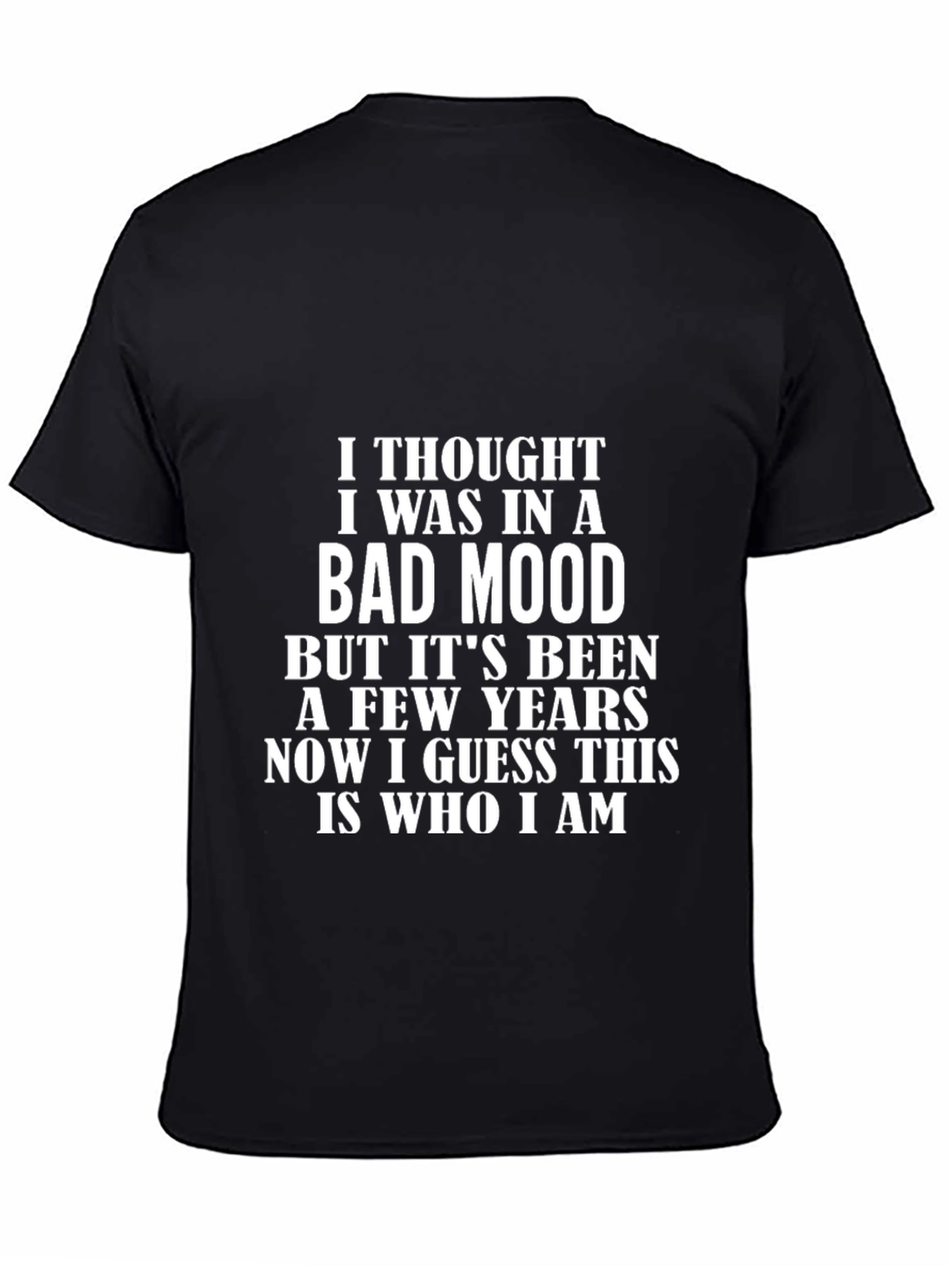 Bad Mood T-Shirt - Funny Sarcastic Tee