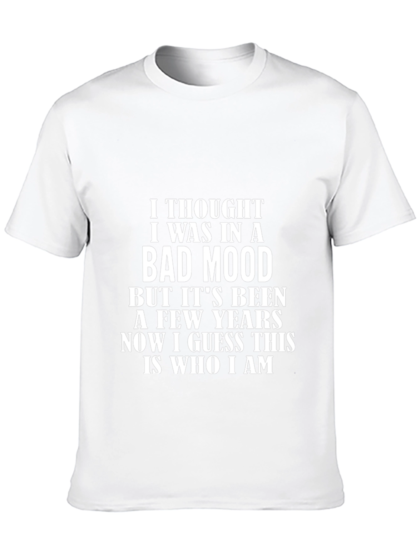 Bad Mood T-Shirt - Funny Sarcastic Tee