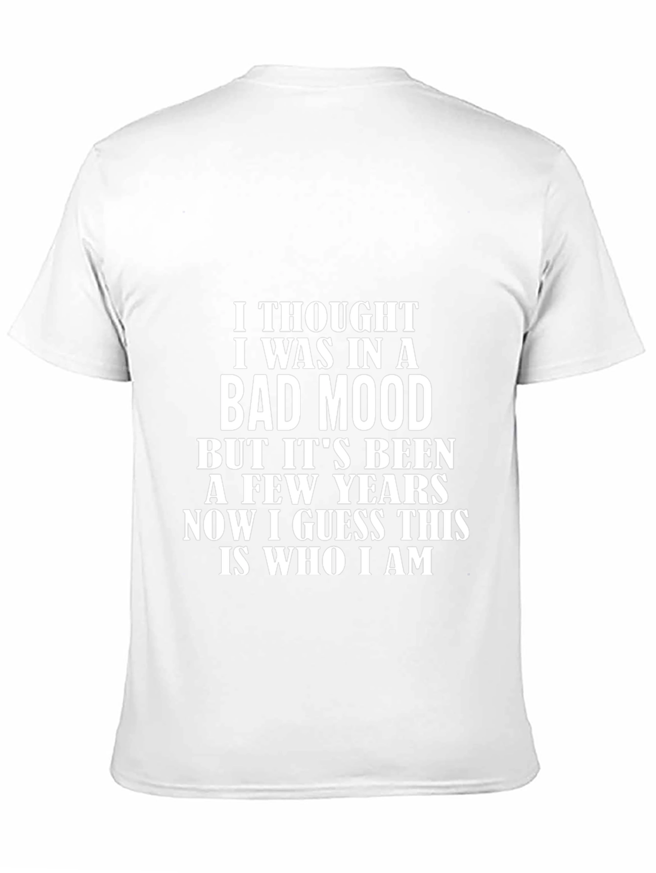 Bad Mood T-Shirt - Funny Sarcastic Tee